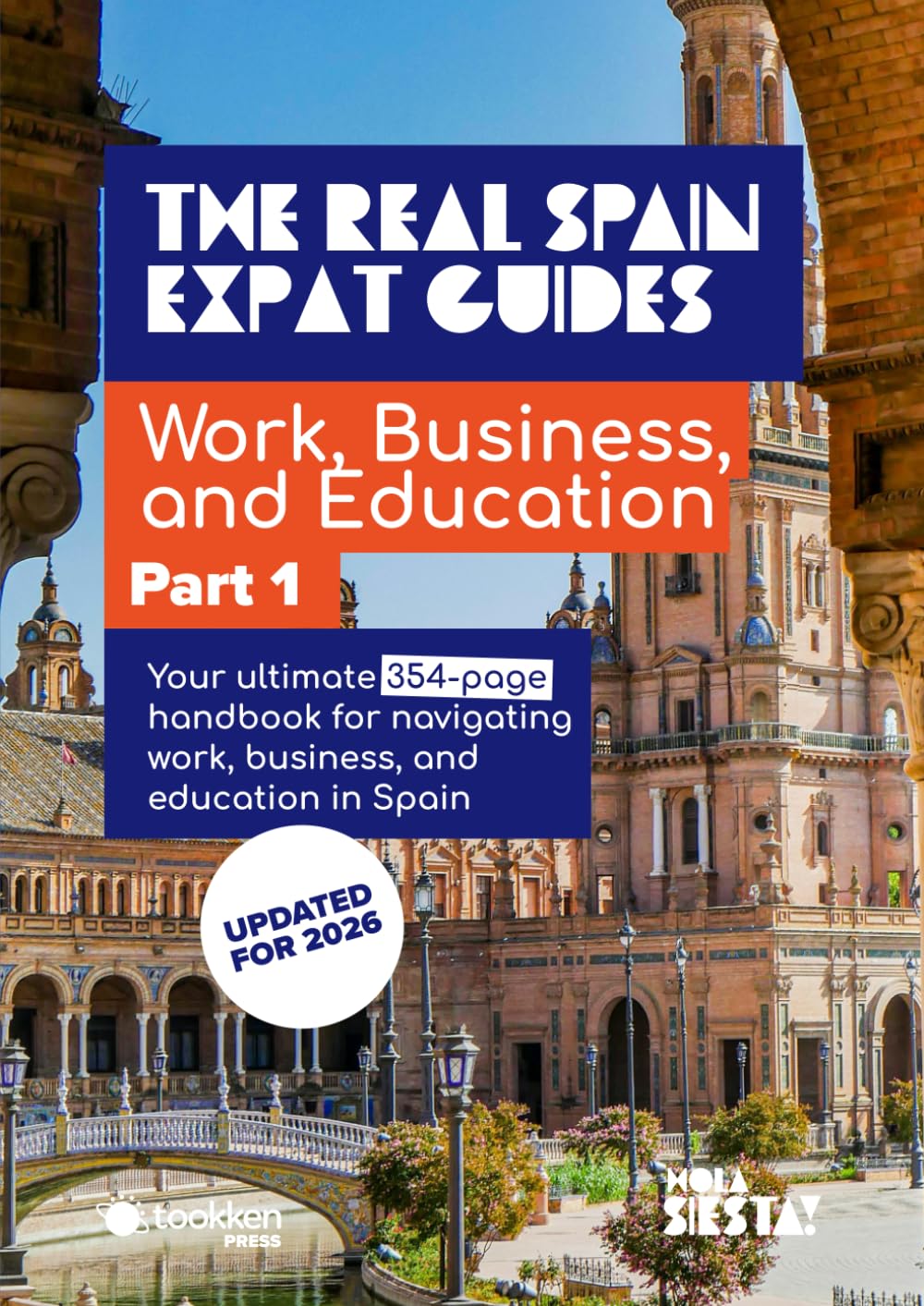 The Real Spain Expat Guides: Work, Business, and Education in Spain – Part One