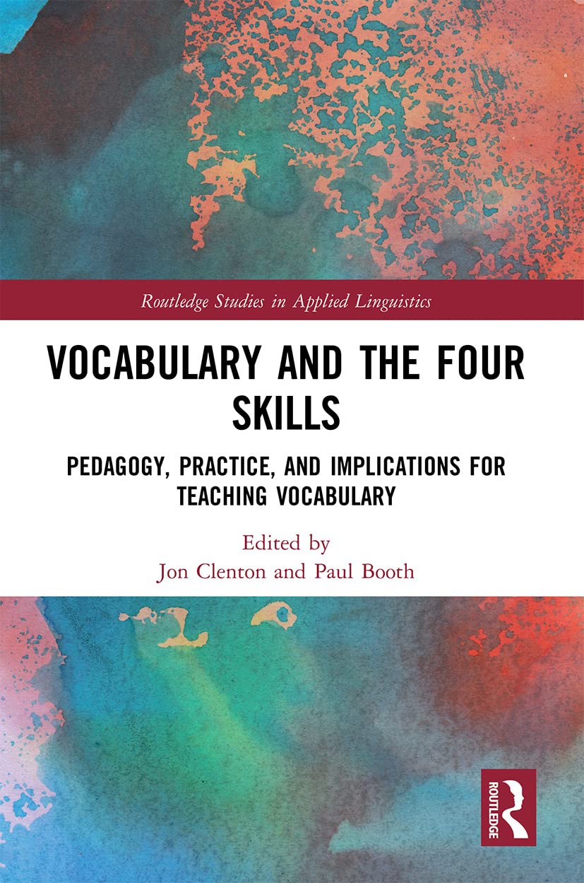 Vocabulary and the Four Skills (Routledge Studies in Applied Linguistics)