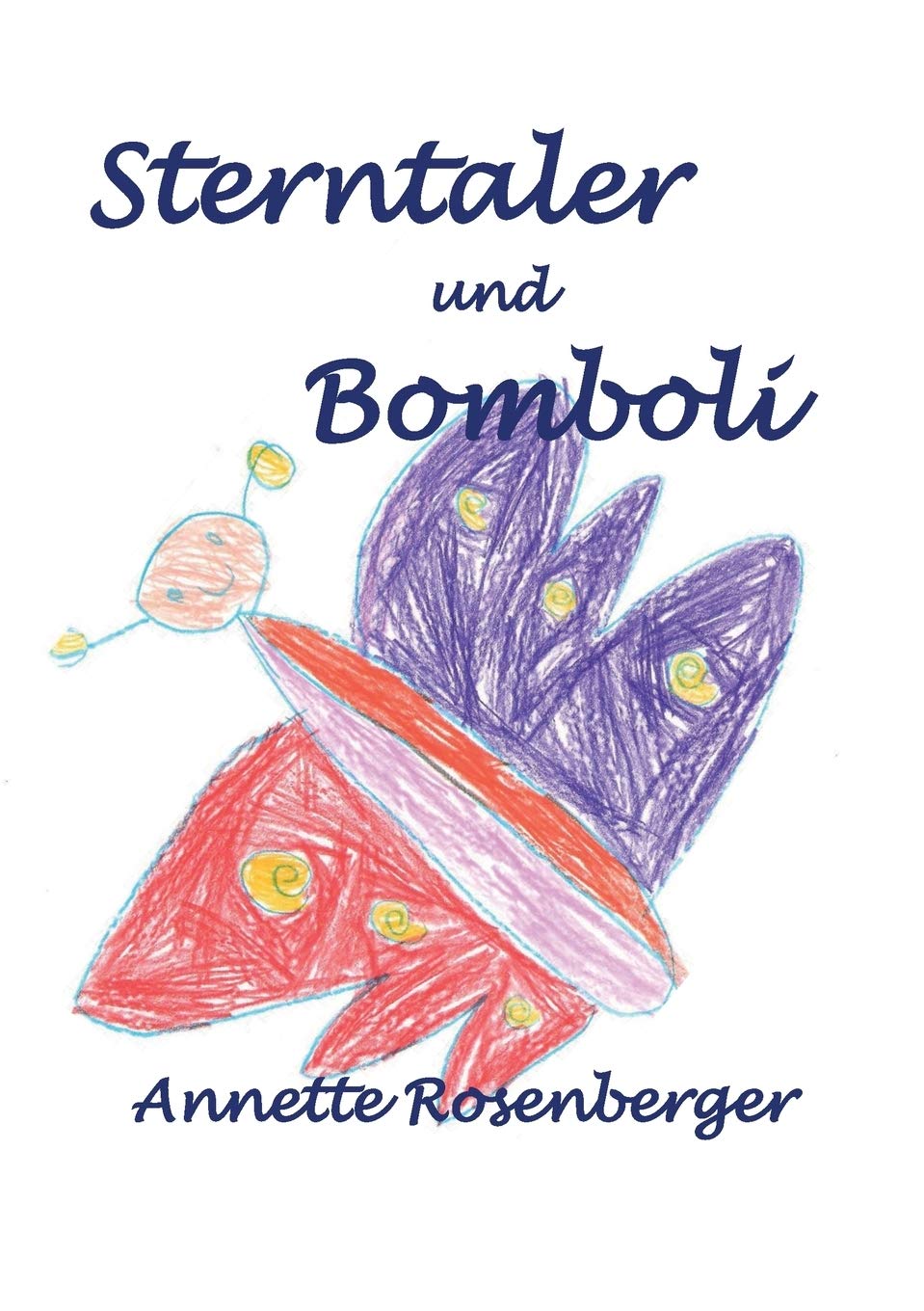 Annette RosenbergerSterntaler und Bomboli