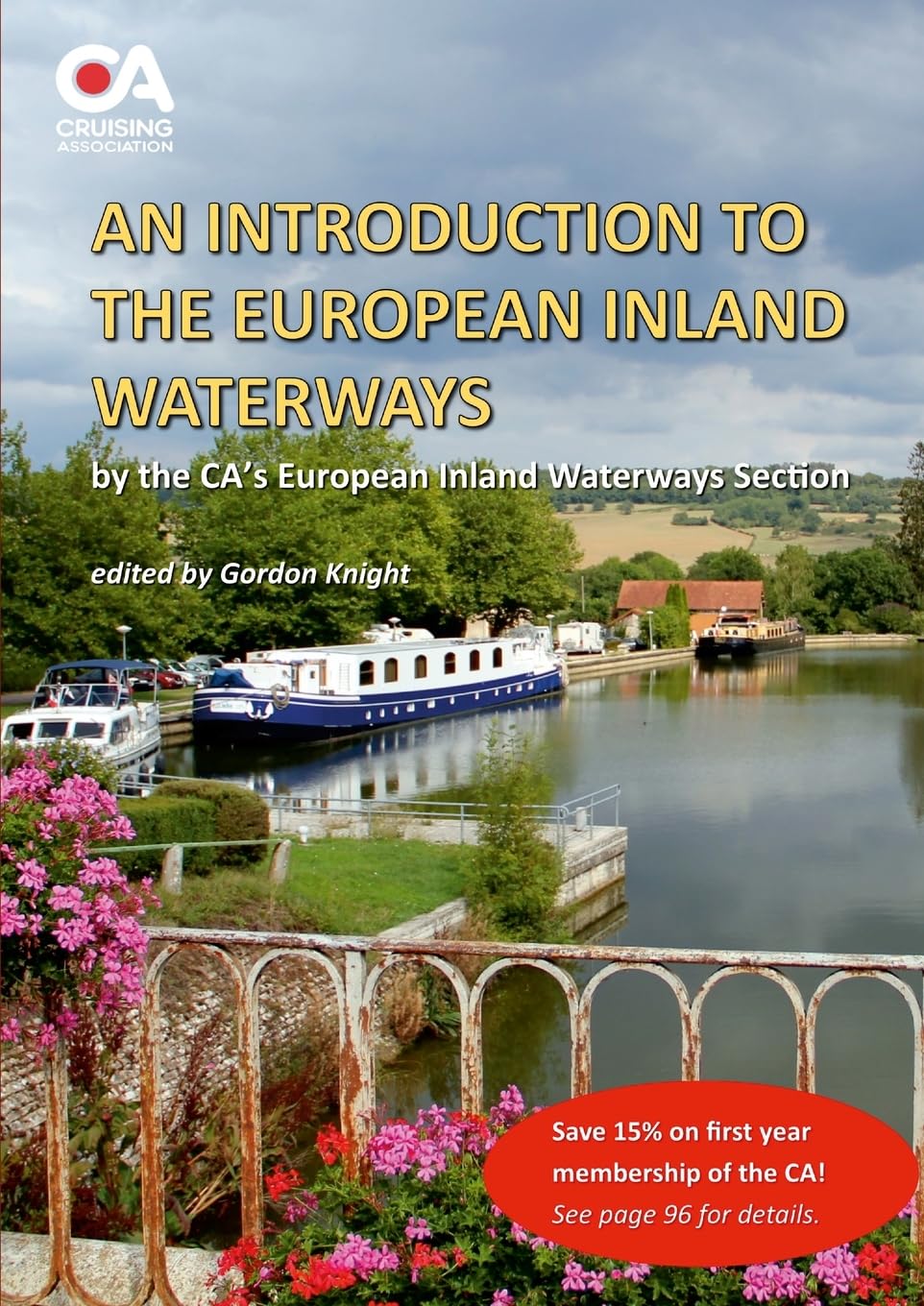 An Introduction to the European Inland Waterways: A guide to cruising on the rivers and canals: A beginner's guide to boating on the inland waterways of Continental Europe