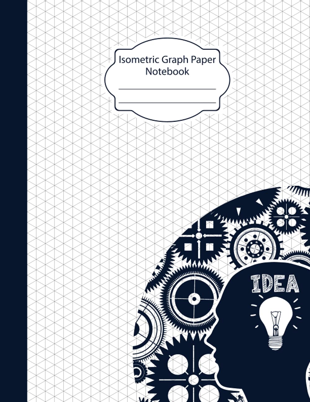 Isometric Graph Paper Notebook: Simple Isometric Graph Paper Notebook For 3D Design Project.