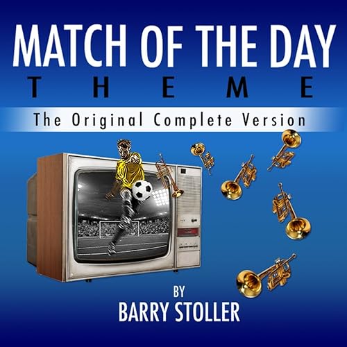 Match of the Day Theme (The Original Complete Release) [Explicit] by