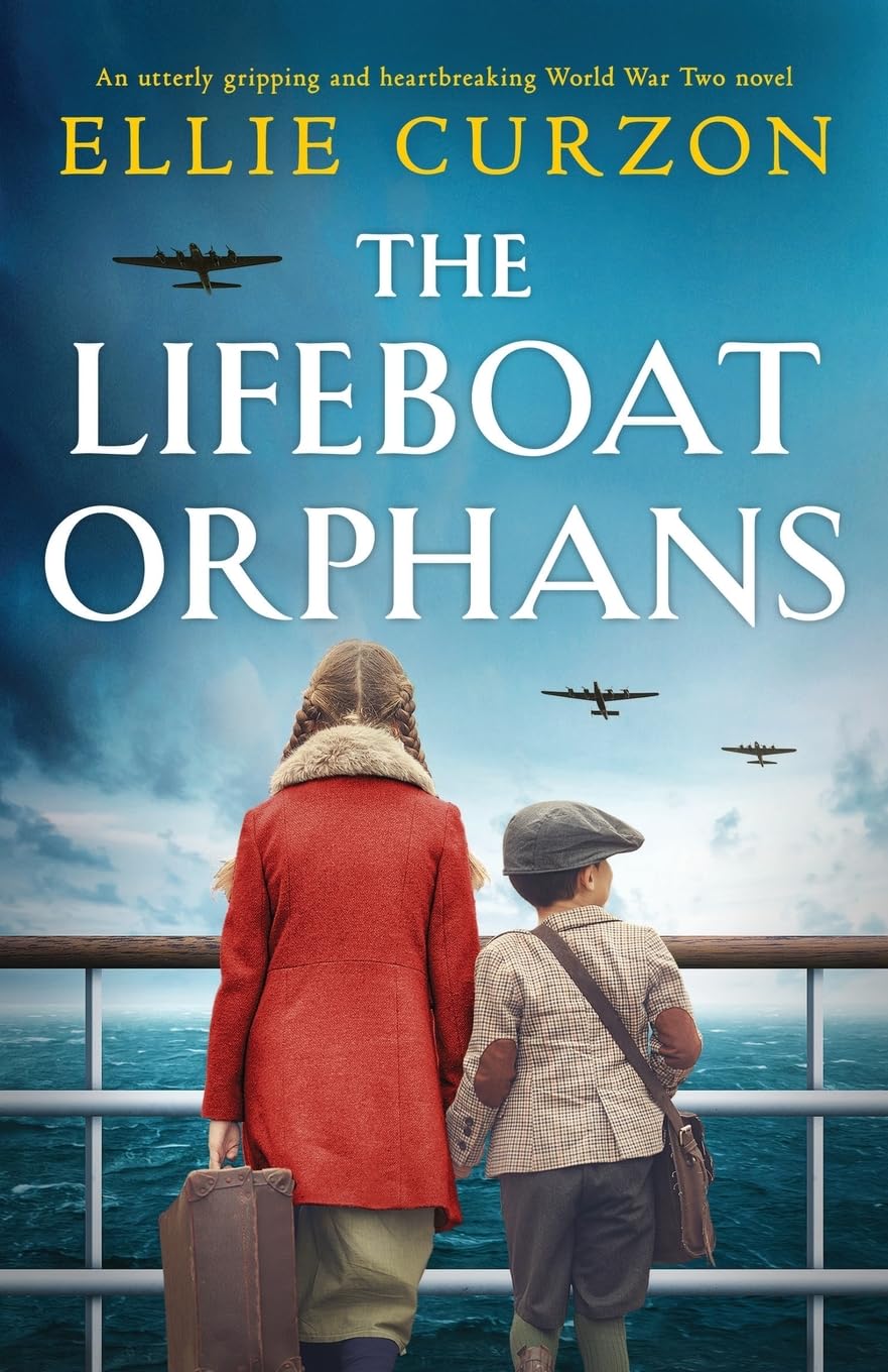 The Lifeboat Orphans: An utterly gripping and heartbreaking World War Two novel: 2 (The Runaway Evacuees)