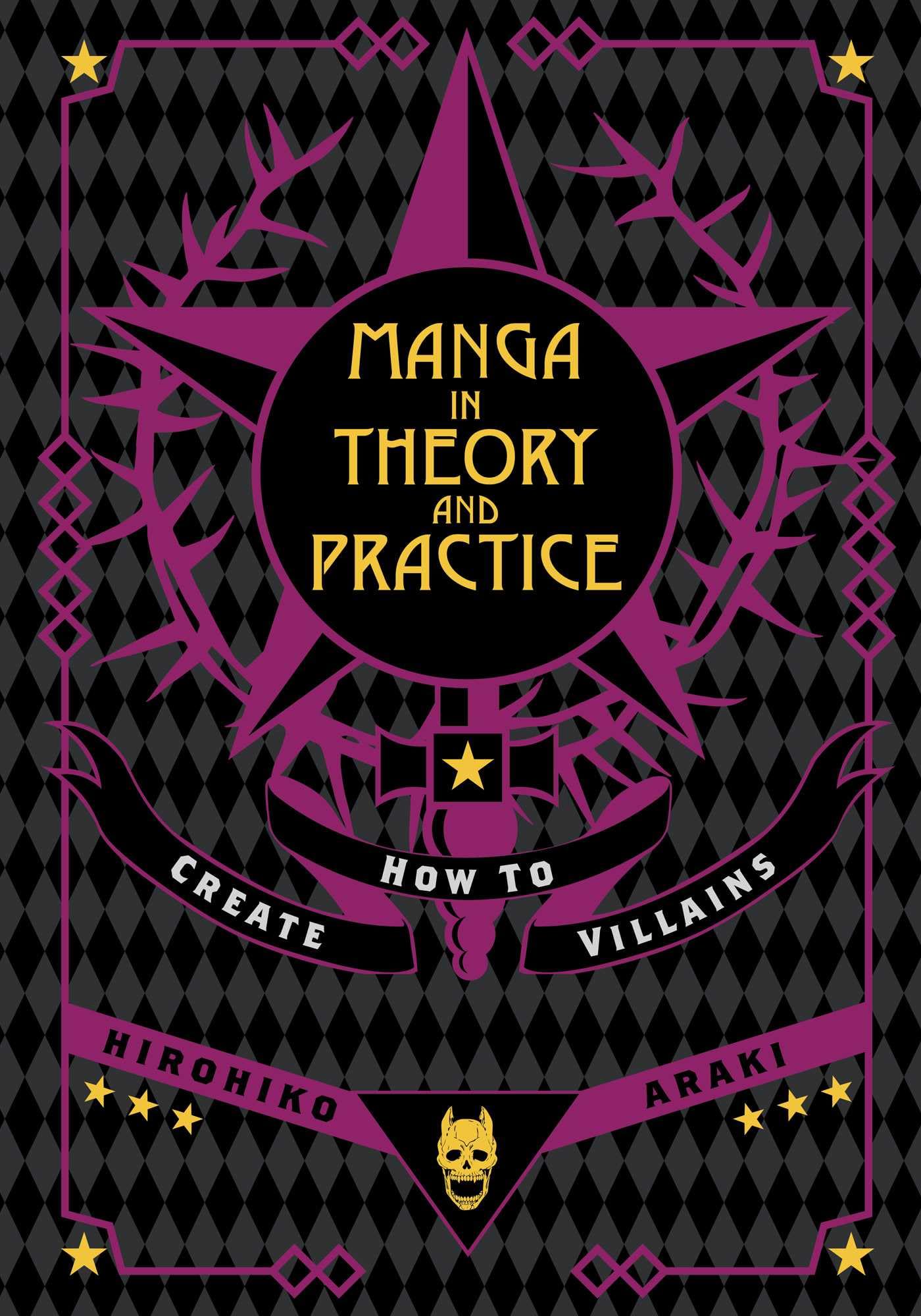 Manga in Theory and Practice: How to Create Villains Volume 1