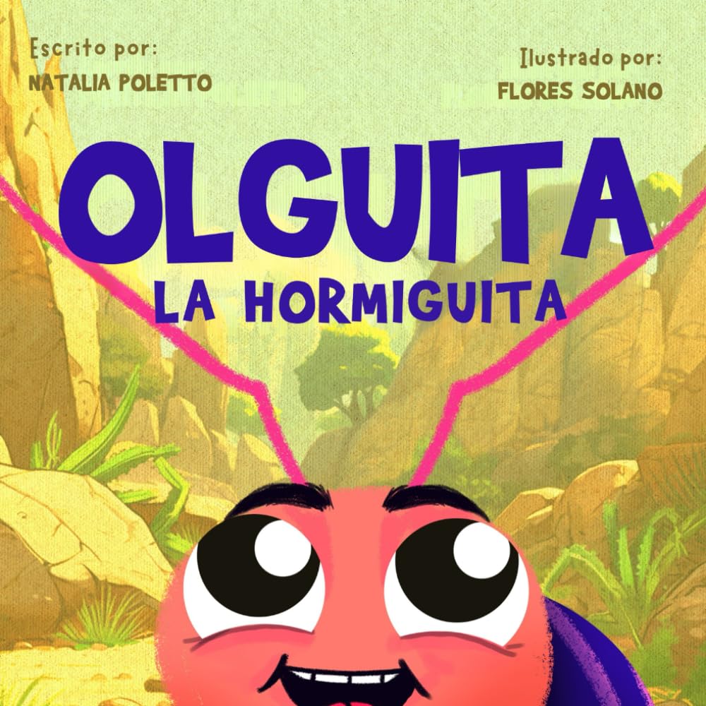 Olguita la Hormiguita. Cuentos de animales en español. Libros para niños: Una historia de amistad, perdón y respeto por las diferencias