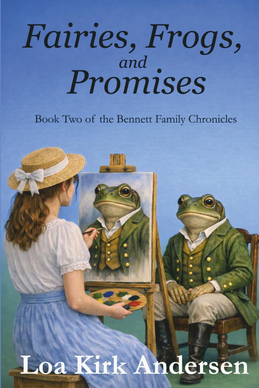 Fairies, Frogs, and Promises: Book Two of the Bennett Family Chronicles
