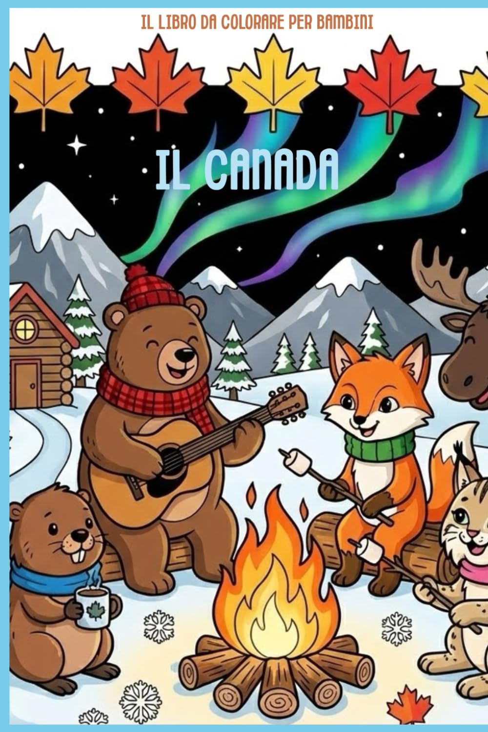 Il Canada: Il Libro da Colorare per Bambini
