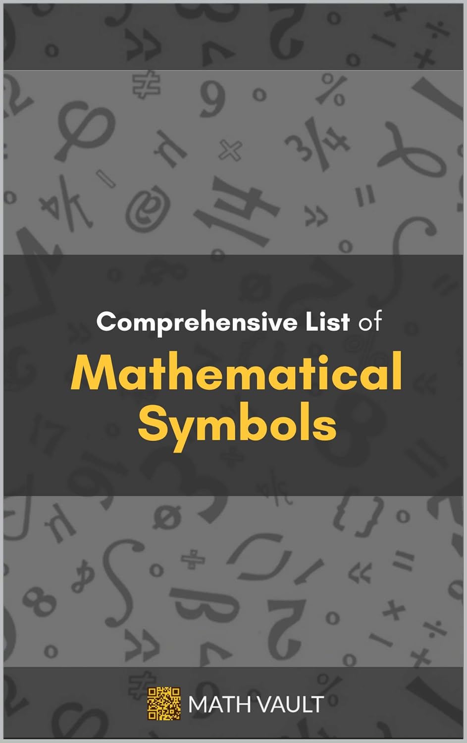 Comprehensive List of Mathematical Symbols: Complete Version