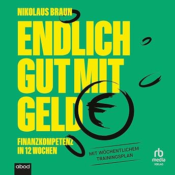 Endlich gut mit Geld Hörbuch von Nikolaus Braun episode artwork