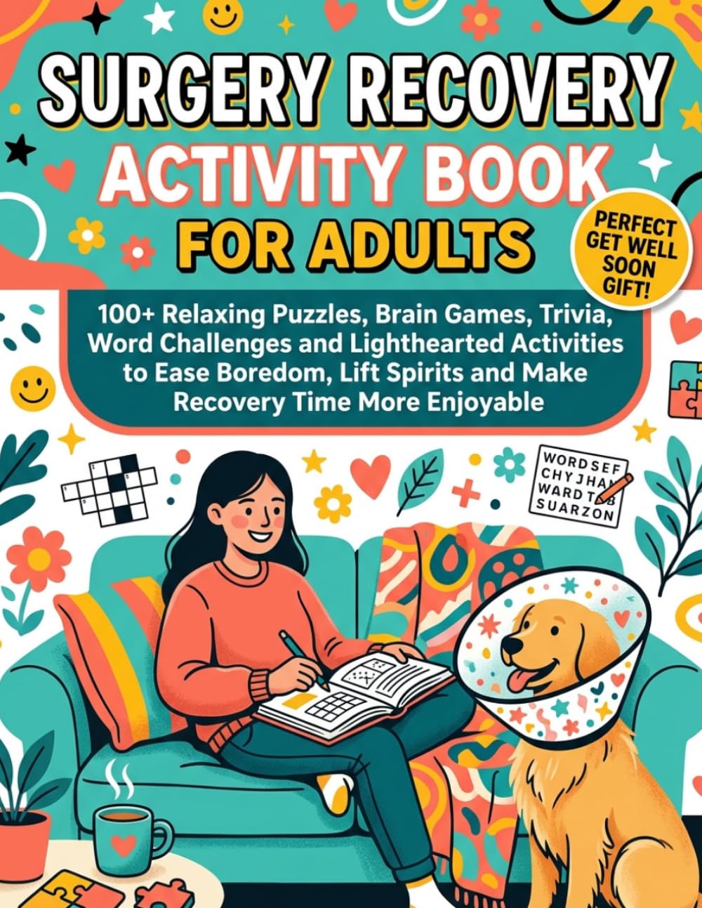 Surgery Recovery Activity Book for Adults: 100+ Relaxing Puzzles, Brain Games, Trivia, Word Challenges and Lighthearted Activities to Ease Boredom, Lift Spirits and Make Recovery Time More Enjoyable