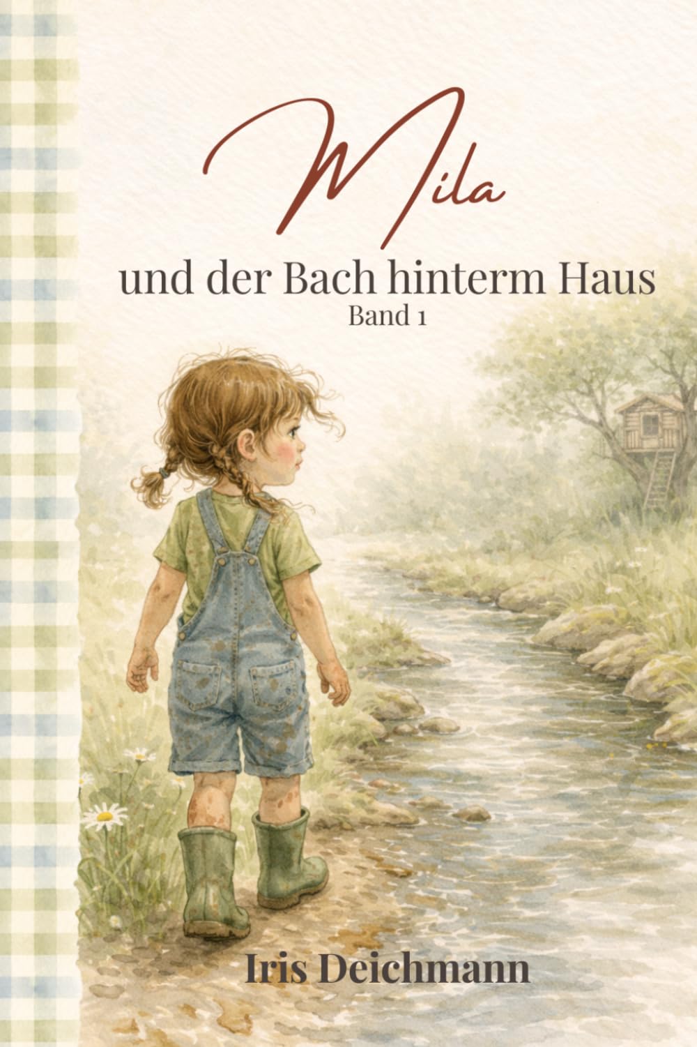 Mila und der Bach hinterm Haus: Eine ruhige Geschichte über Freundschaft, Mut und kleine Abenteuer