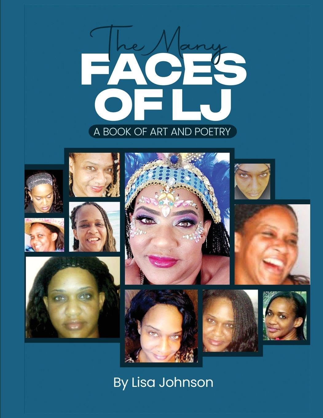 The Many Faces Of LJ: A Book of Art and Poetry      Paperback – February 9, 2026