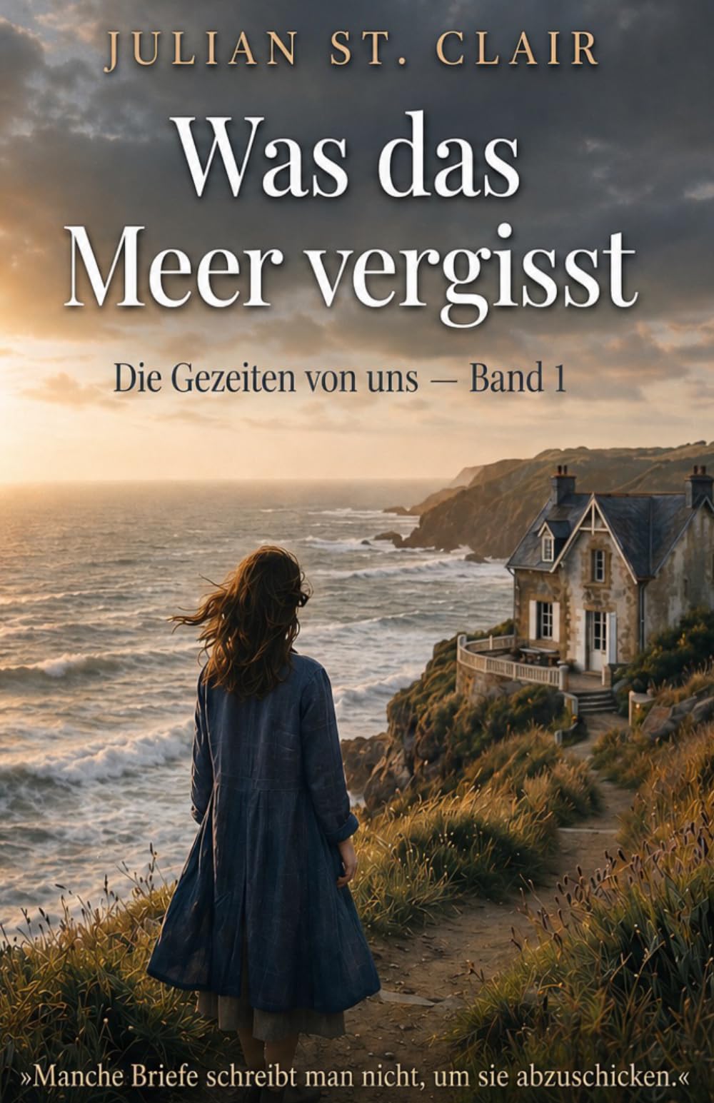 Was das Meer vergisst: Roman | Die Gezeiten von uns – Band 1