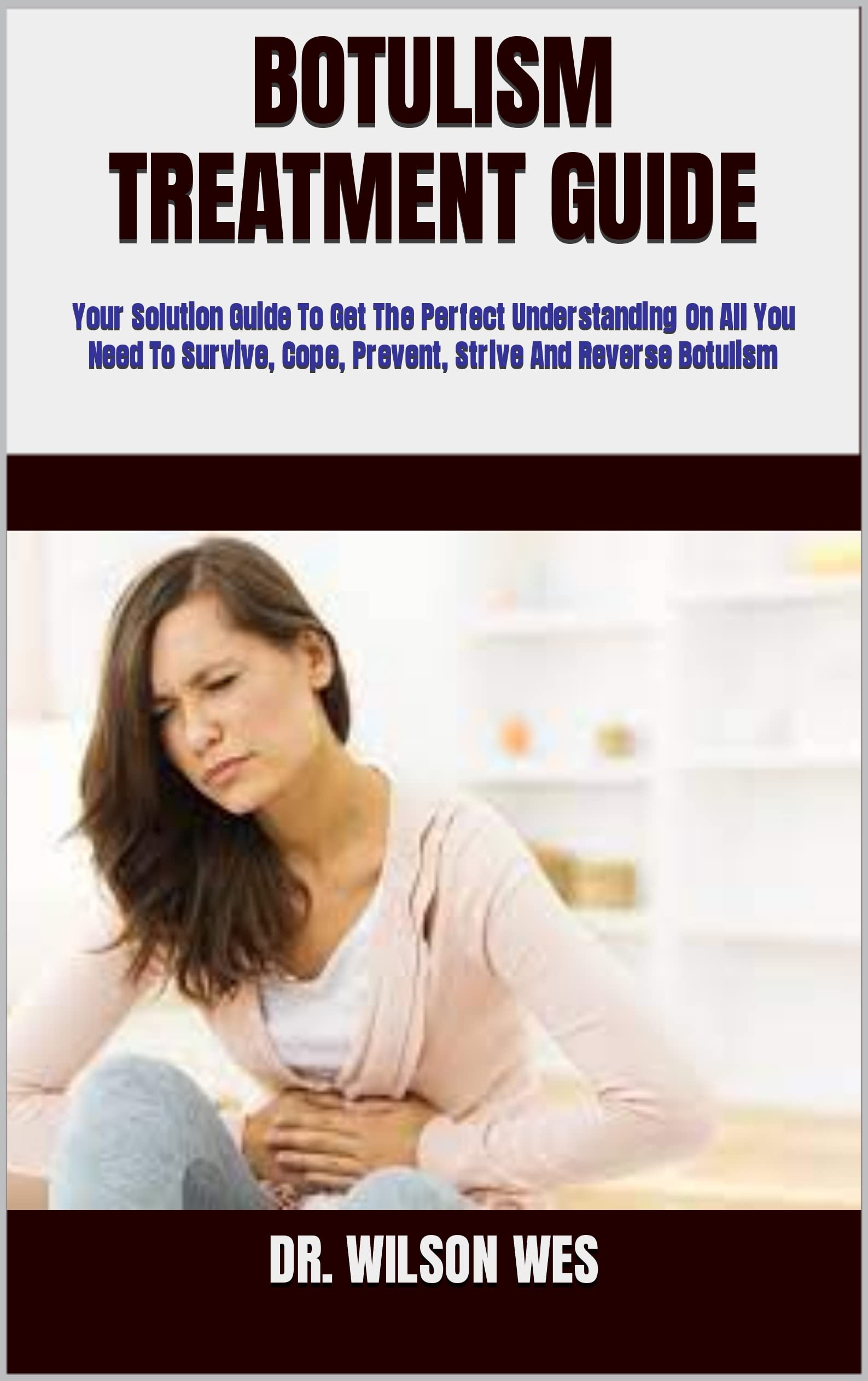 Buy BOTULISM GUIDE Your Solution Guide To Get The Perfect