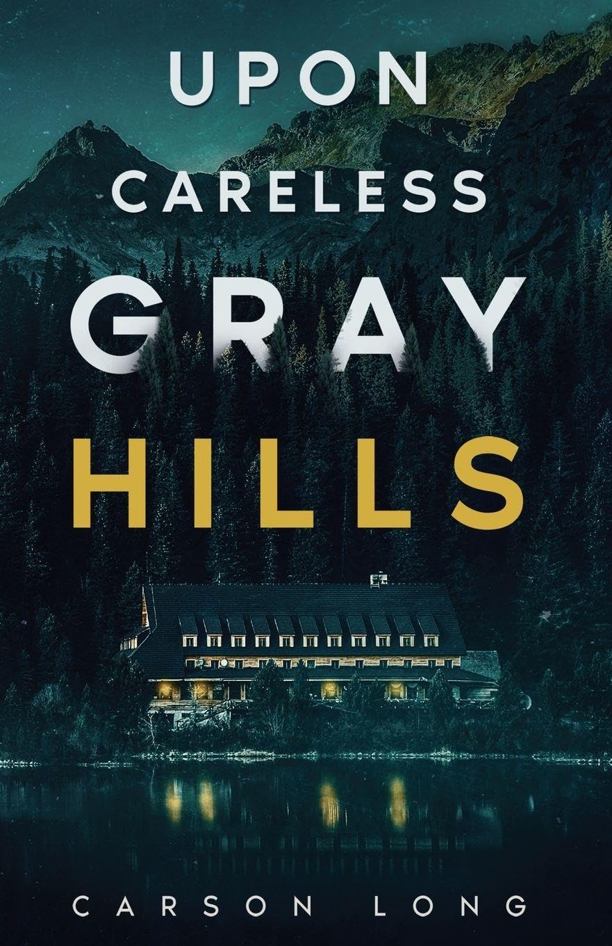 Upon Careless Gray Hills