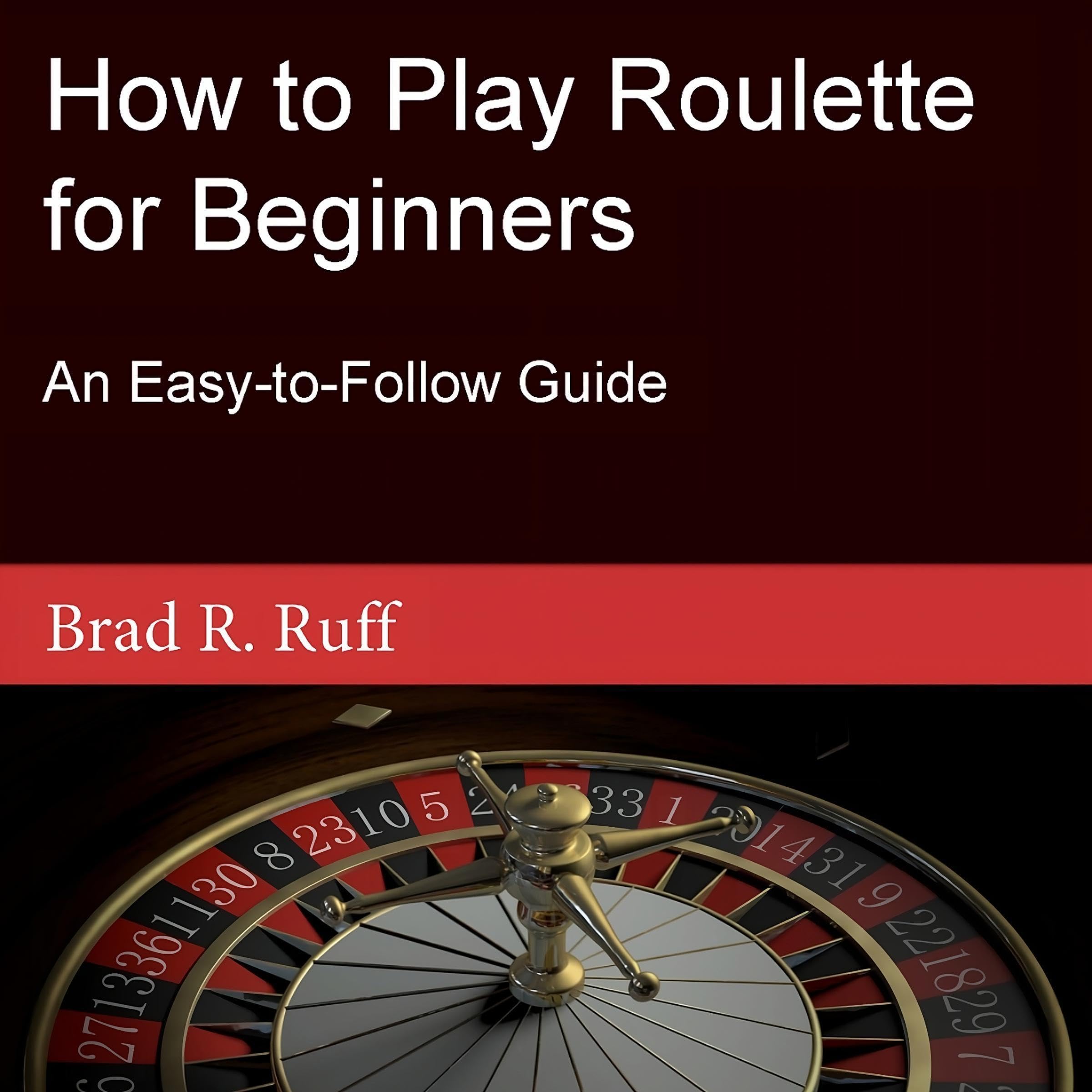 How to Play Roulette for Beginners