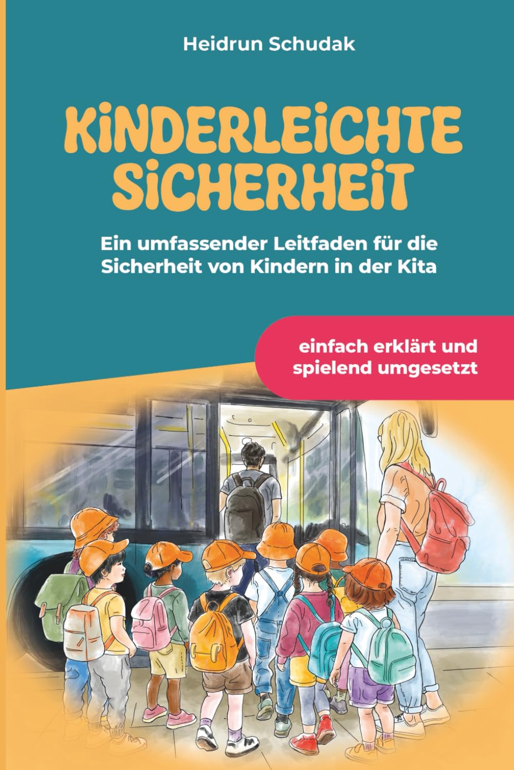Kinderleichte Sicherheit: Ein umfassender Leitfaden für die Sicherheit von Kindern in der Kita