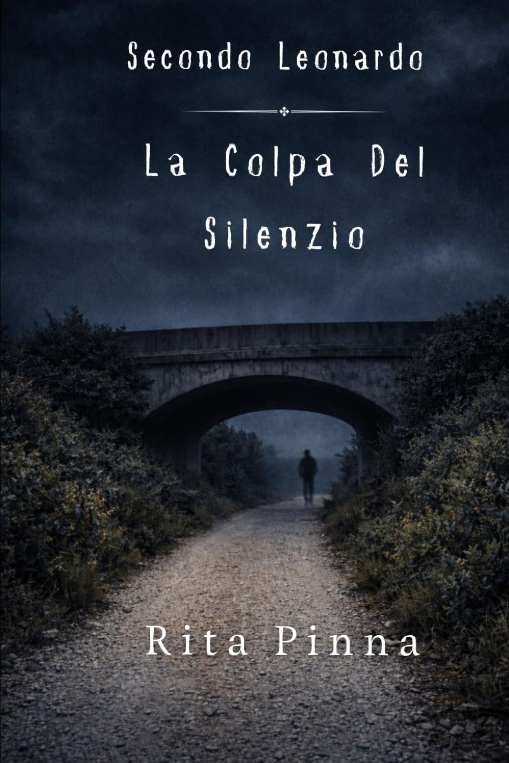La colpa del silenzio (Secondo Leonardo)