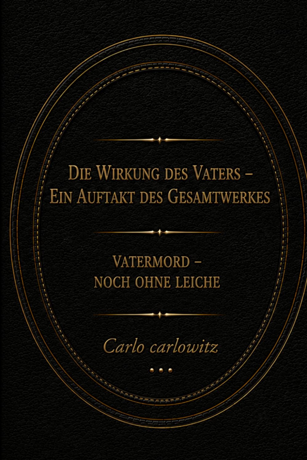 DIE WIRKUNG DES VATERS: EIN AUFTAKT DES GESAMTWERKES