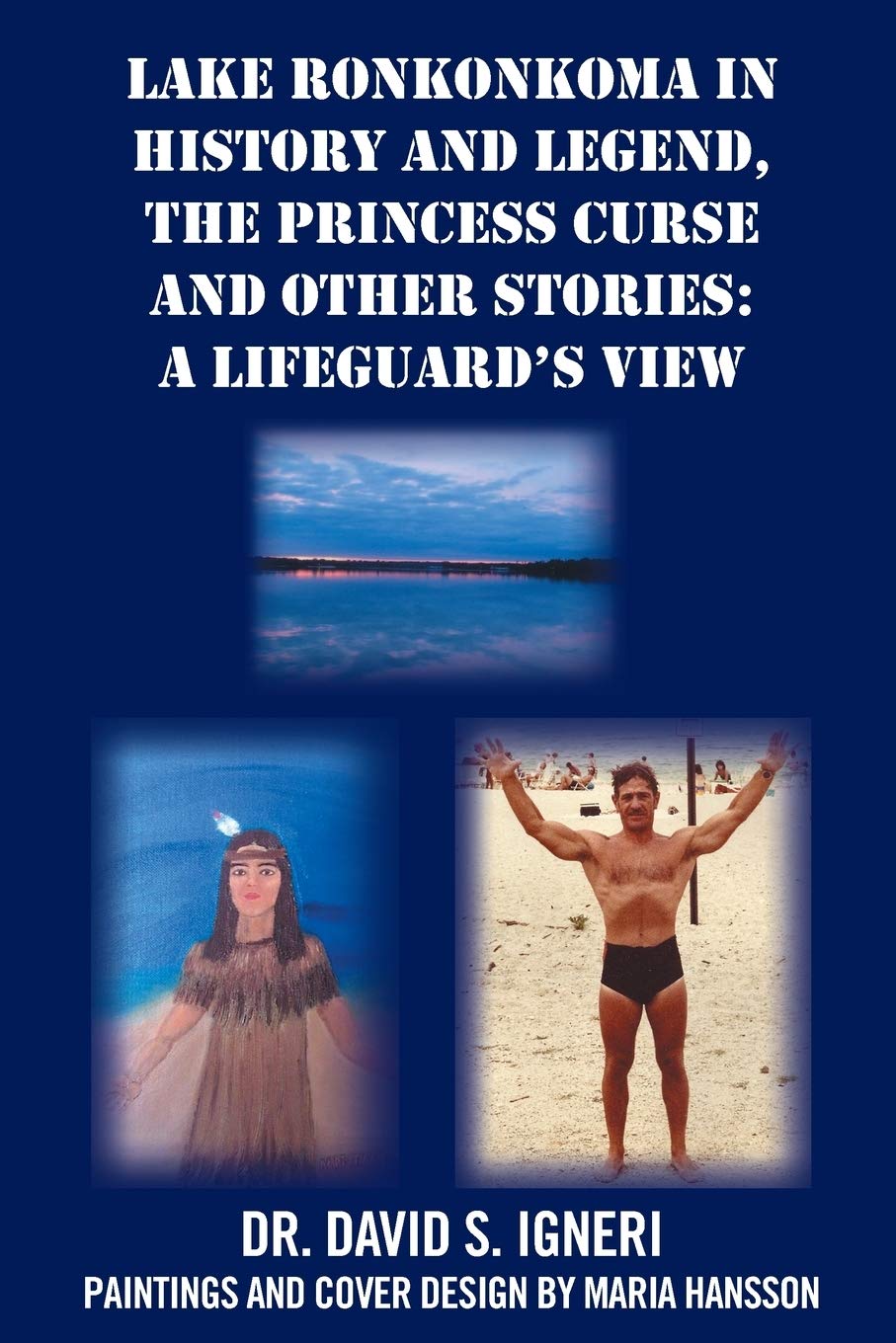 Lake Ronkonkoma in History and Legend, The Princess Curse and Other Stories: A Lifeguard's View
