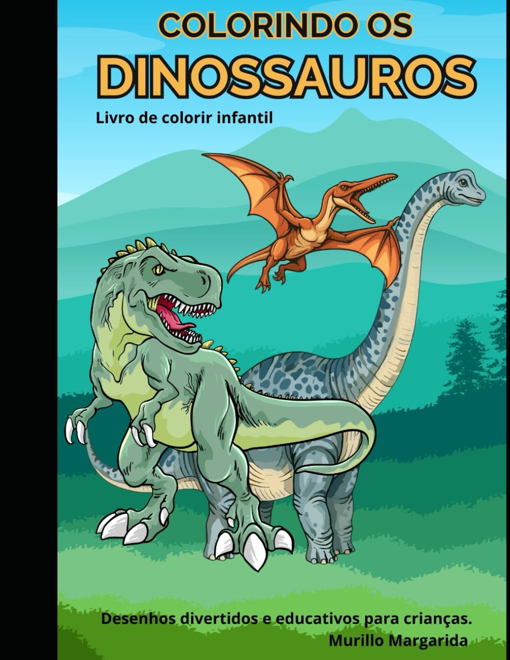 Colorindo os Dinossauros: Livro de colorir infantil