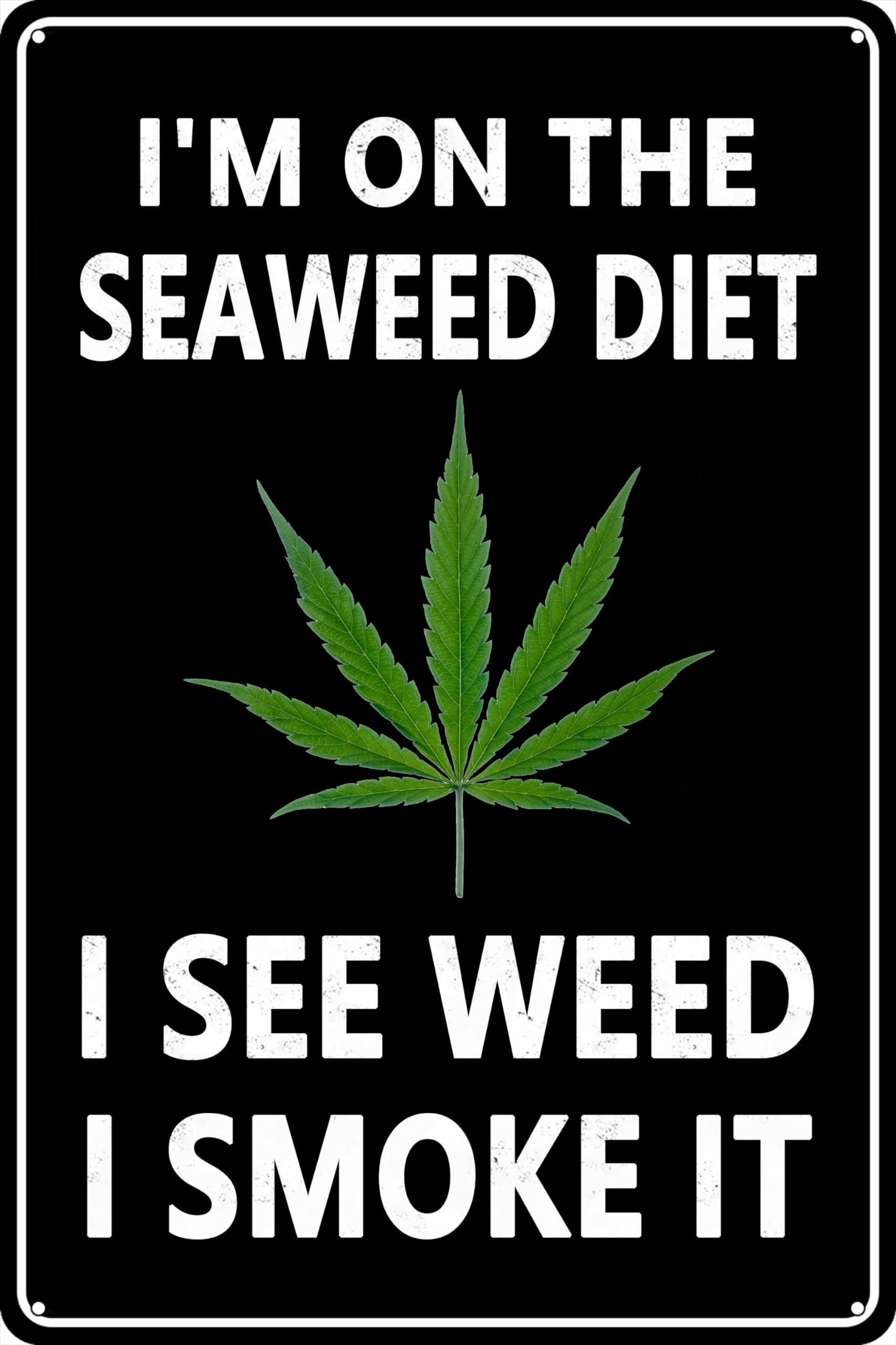 Yelacaay Metalsigna2398 Seaweed I'm On The Seaweed Diet Diet Metal Sign Plaque Poster 8X12 Inch
