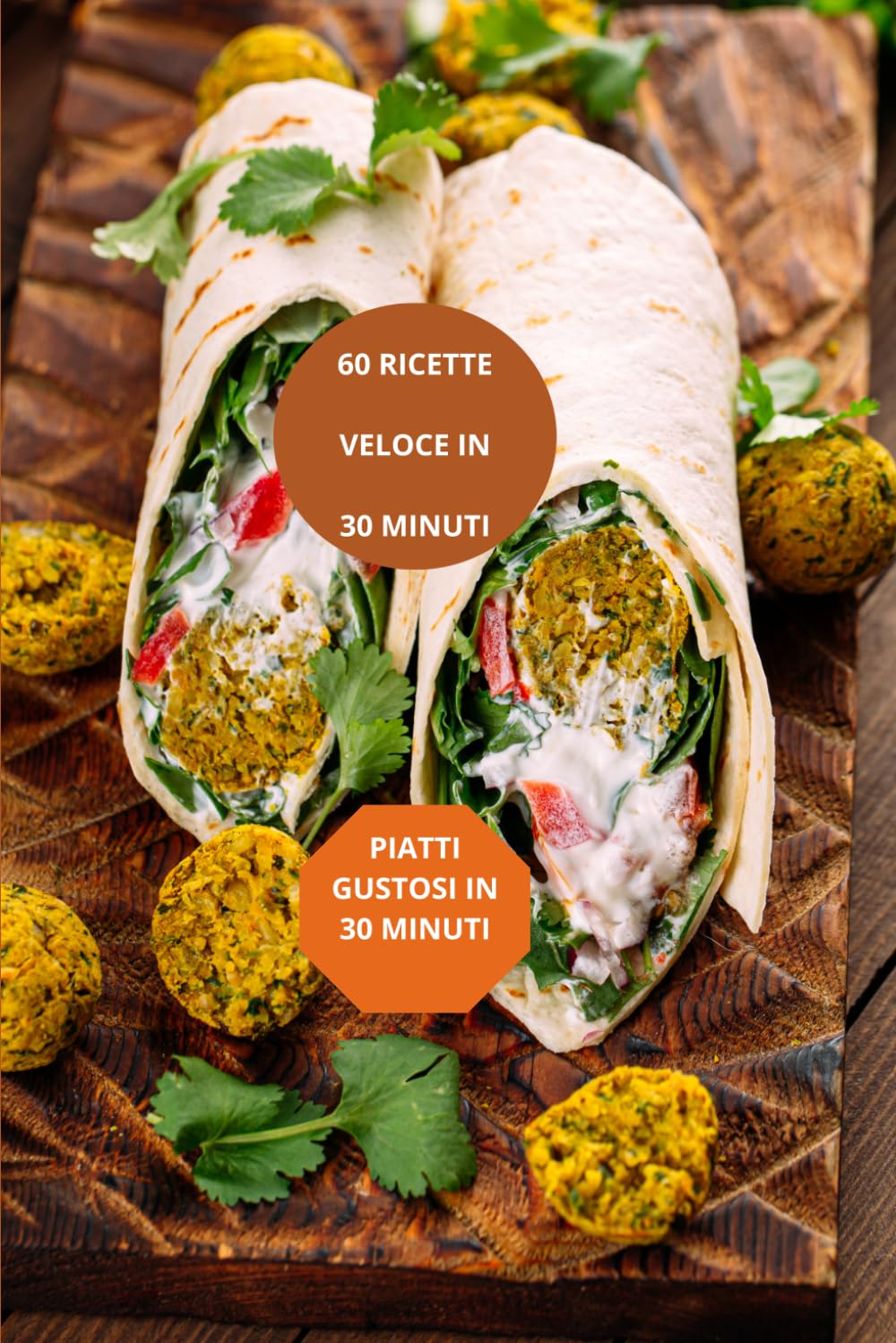 60 RICETTE VELOCE IN 30 MINUTI: PIATTI DELIZIOSI PRONTI IN 30 MINUTI-cucina veloce e facile-ricette economiche e veloci