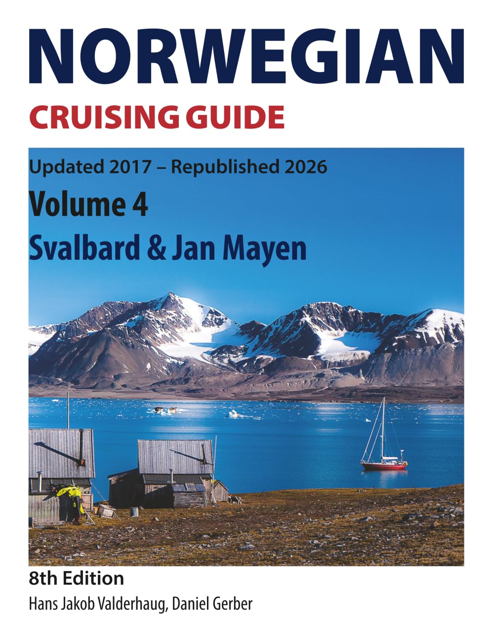 Norwegian Cruising Guide: Volume 4 - Svalbard & Jan Mayen