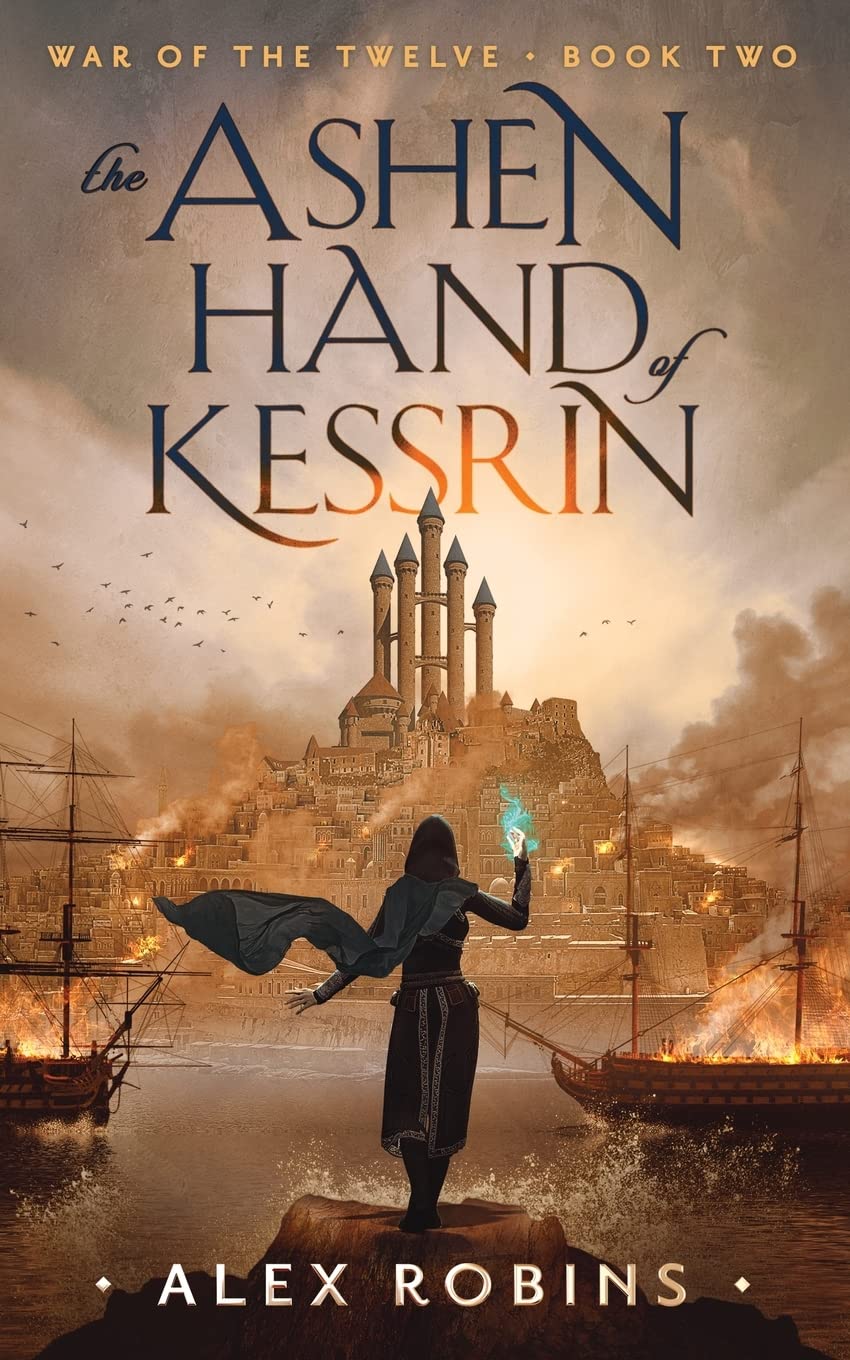 The Ashen Hand of Kessrin: 2 (War of the Twelve)