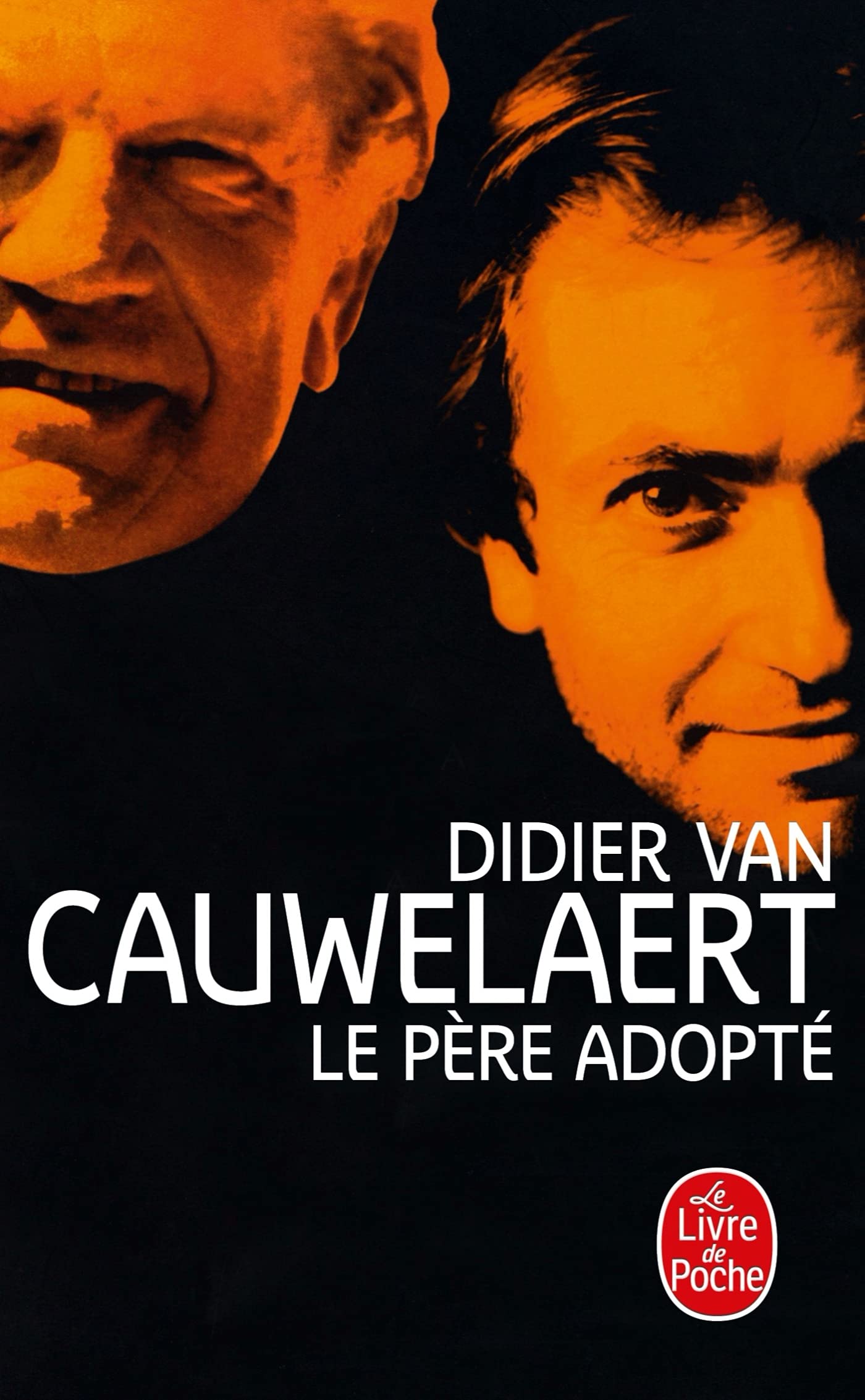 PERE ADOPTE (LE): PERE ADOPTE (LE) [Pocket Book] van Cauwelaert, Didier