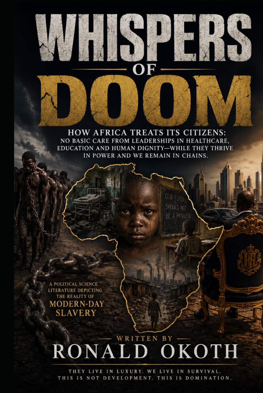 WHISPERS OF DOOM: HOW AFRICA TREATS ITS CITIZENS. (Shadows of Africa Series)