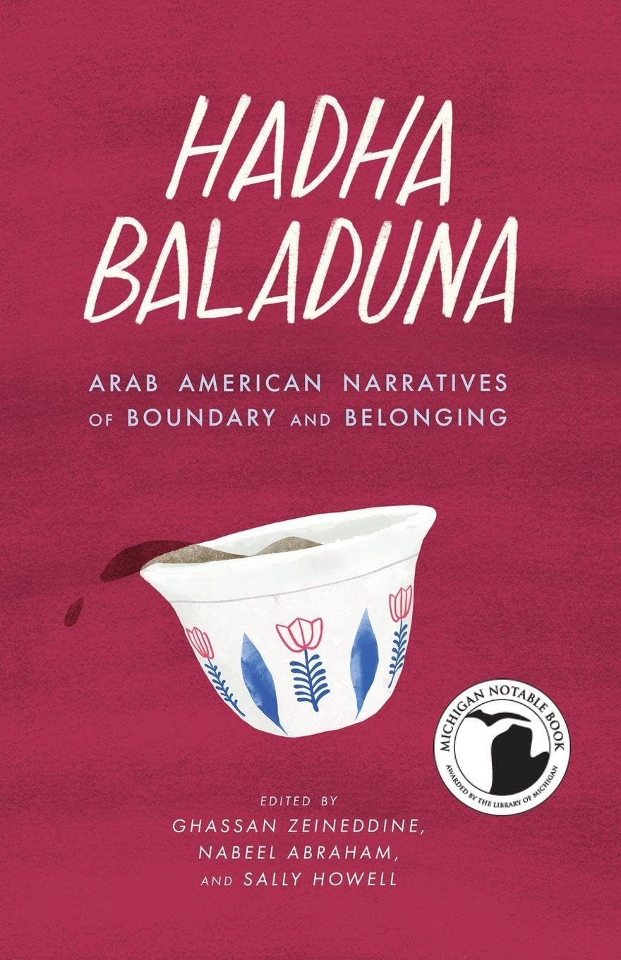 Buy Hadha Baladuna: Arab American Narratives of Boundary and Belonging (Made in Michigan Writers) — BookShops.in