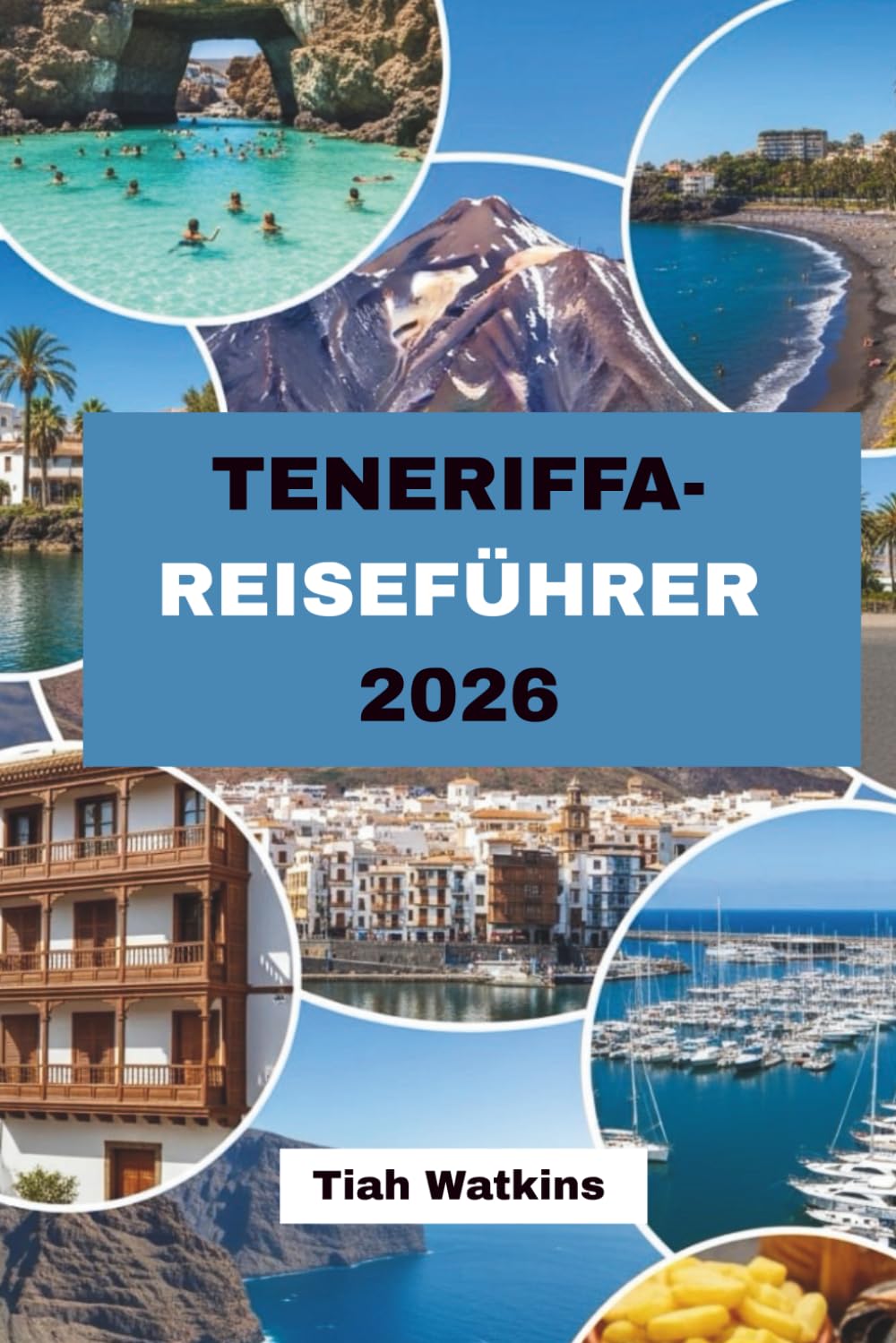 TENERIFFA REISEFÜHRER 2026: Wo Menschen und Routine die Reise prägen