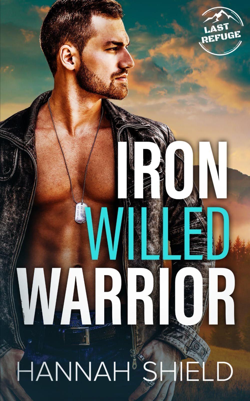Iron Willed Warrior (Last Refuge Protectors)