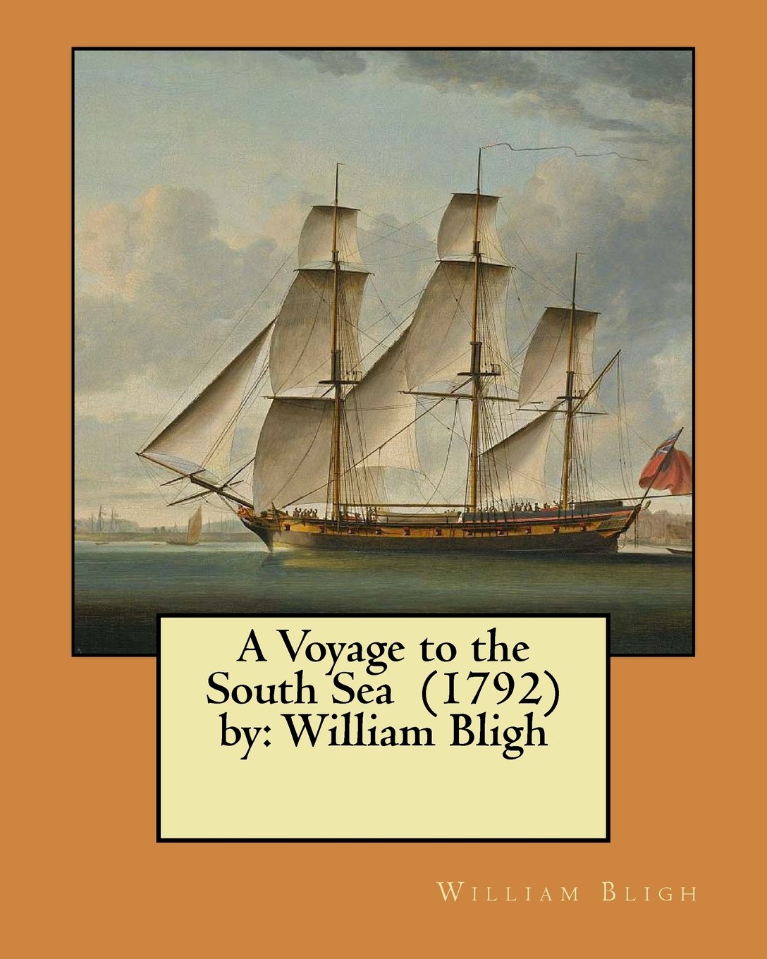 A Voyage to the South Sea: William Bligh