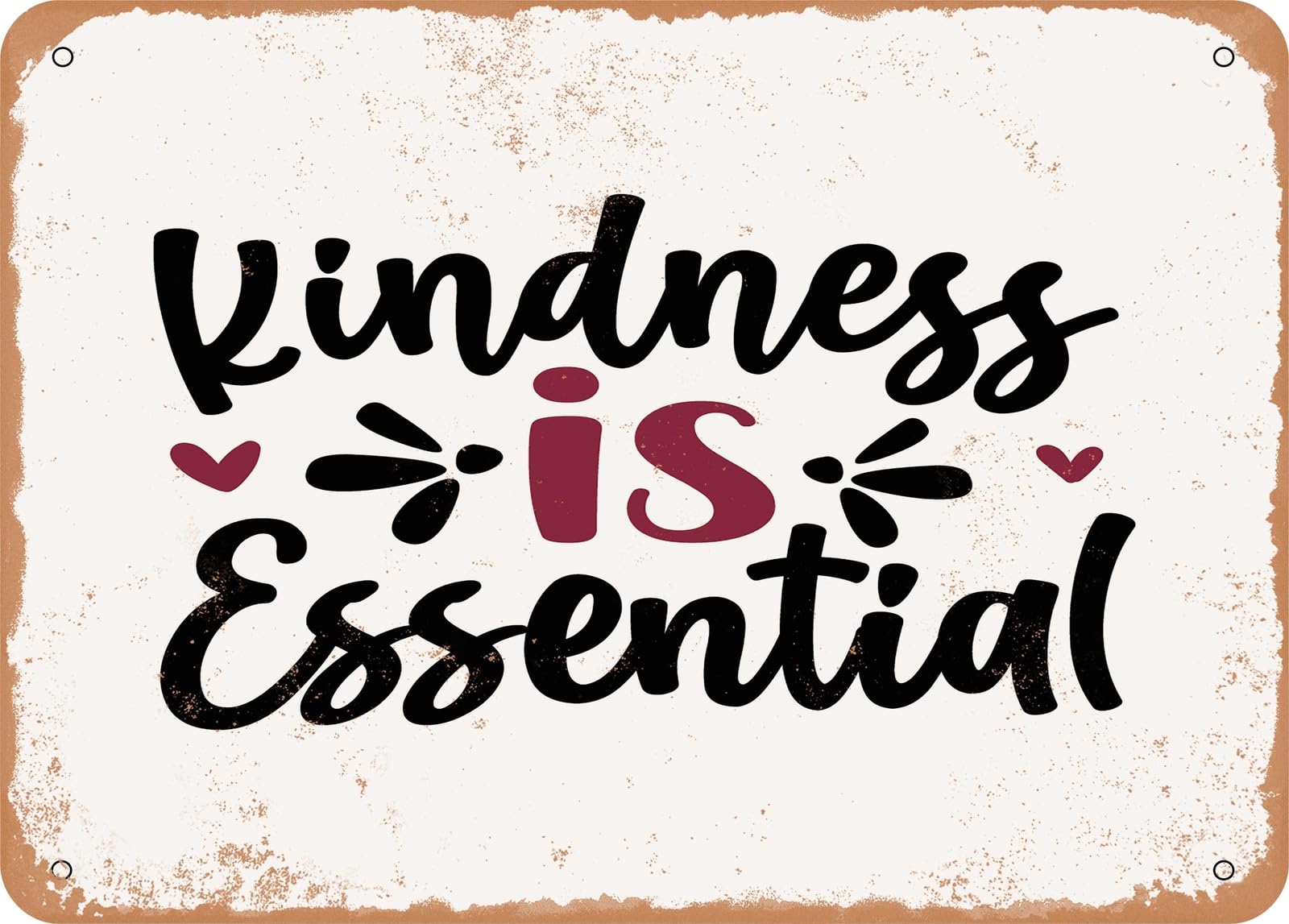 Metal Sign - Kindness is Essential - Vintage Rusty Look Sign home decor