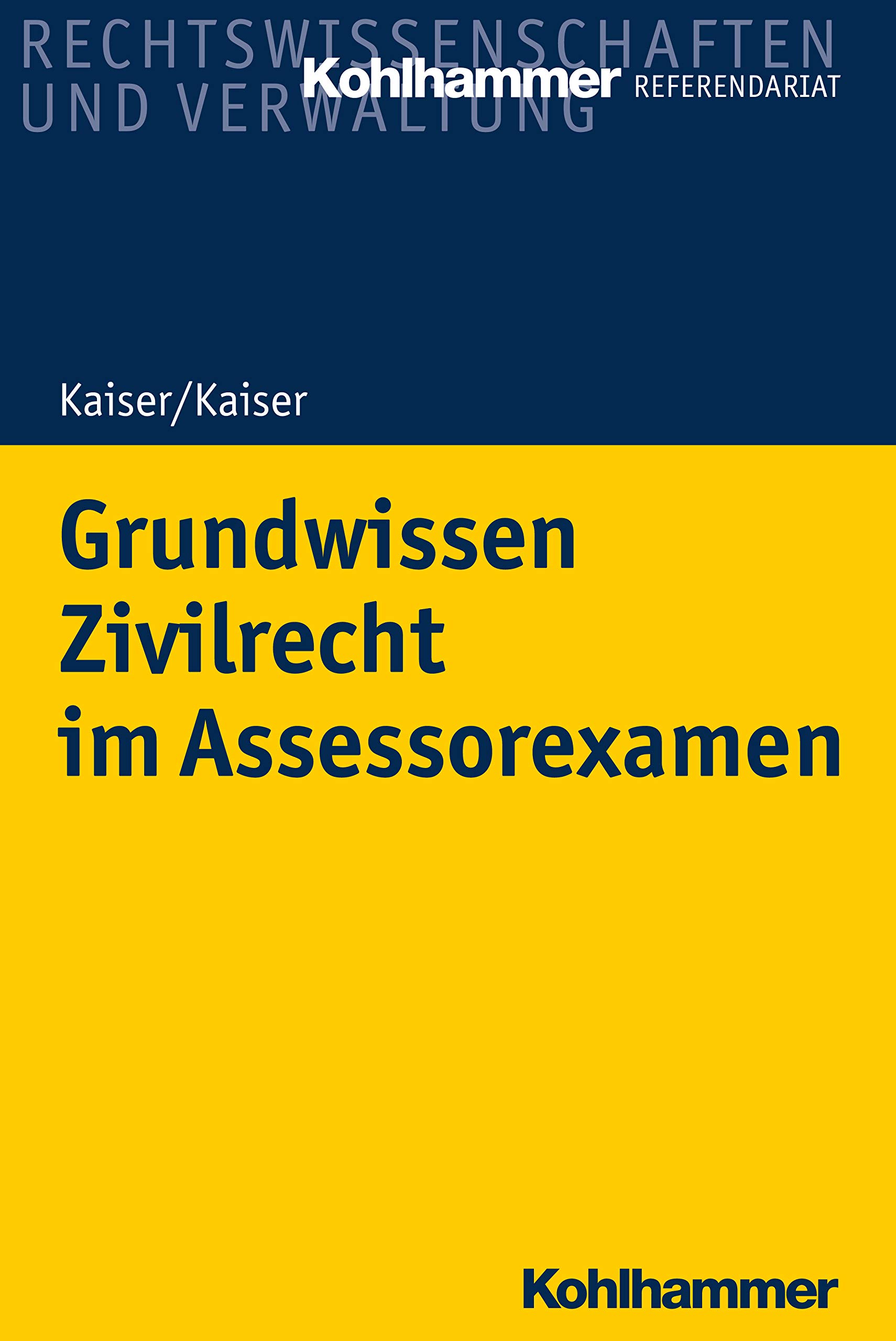 Grundwissen Zivilrecht im Assessorexamen (Kohlhammer Referendariat) (German Edition)