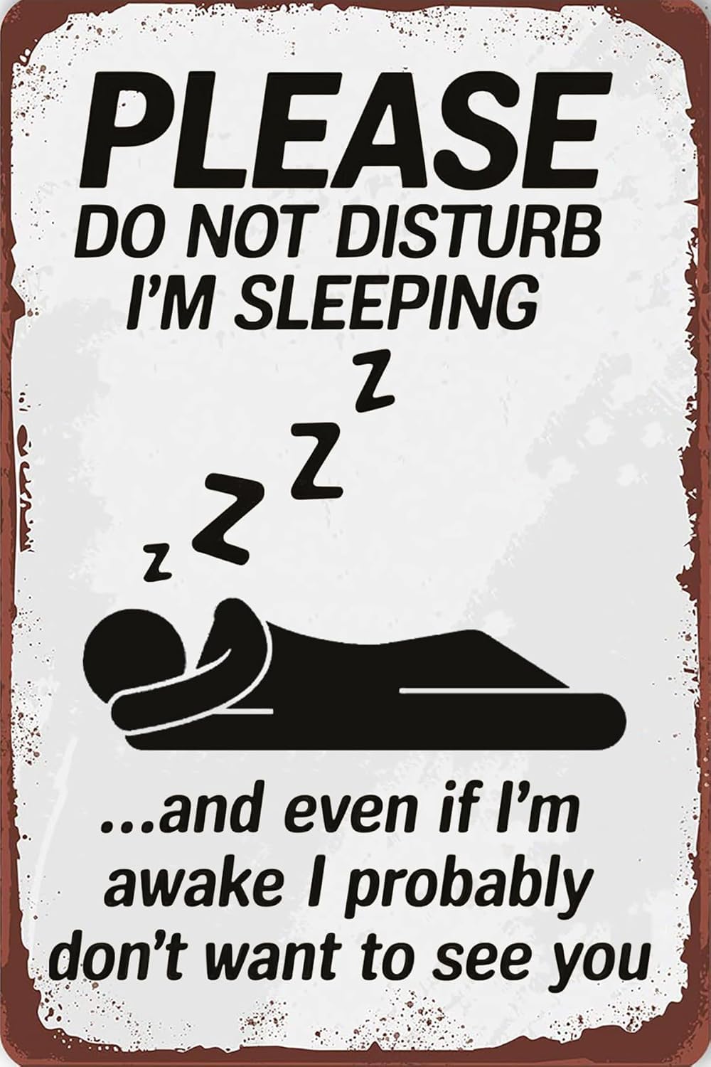 SMAZDFXX Funny Novelty Man Cave Decor Vintage Metal Tin Signs Please DoDisturb I'm Sleeping Sign Wall Art for Home Man Cave Garage Office Accessories Poster 8"x12"