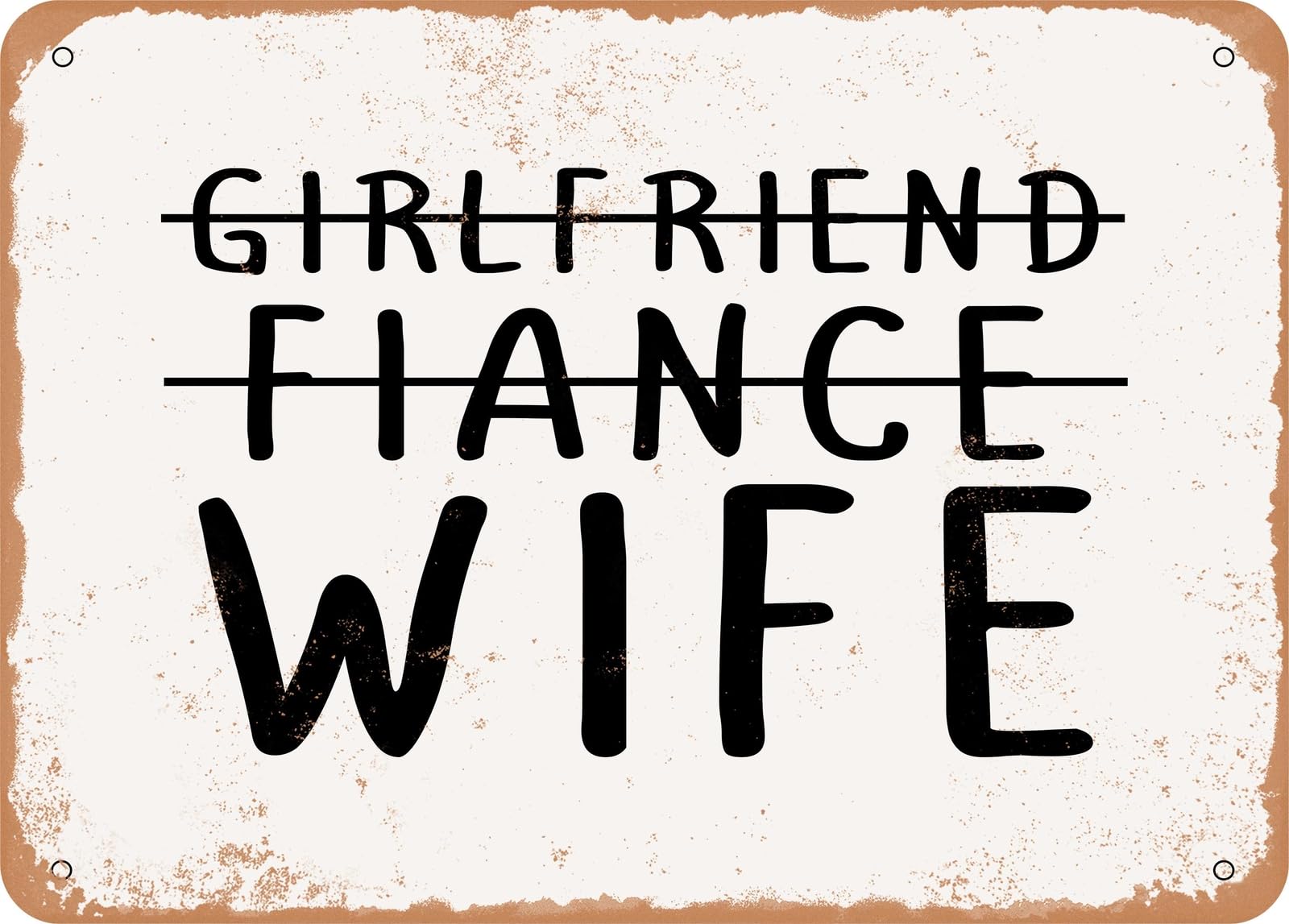 Miaomansenstore Metal Sign - Girlfriend Fiance Wife4 - Vintage Look Sign Home Decor