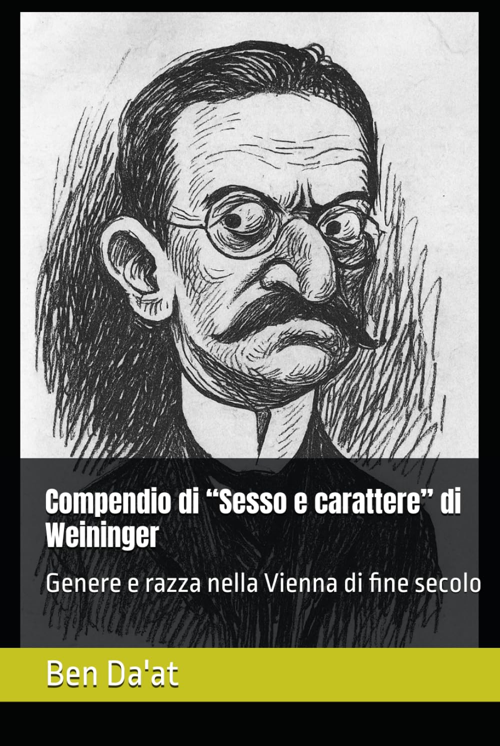 Compendio di “Sesso e carattere” di Weininger: Genere e razza nella Vienna di fine secolo (Razz-istica)