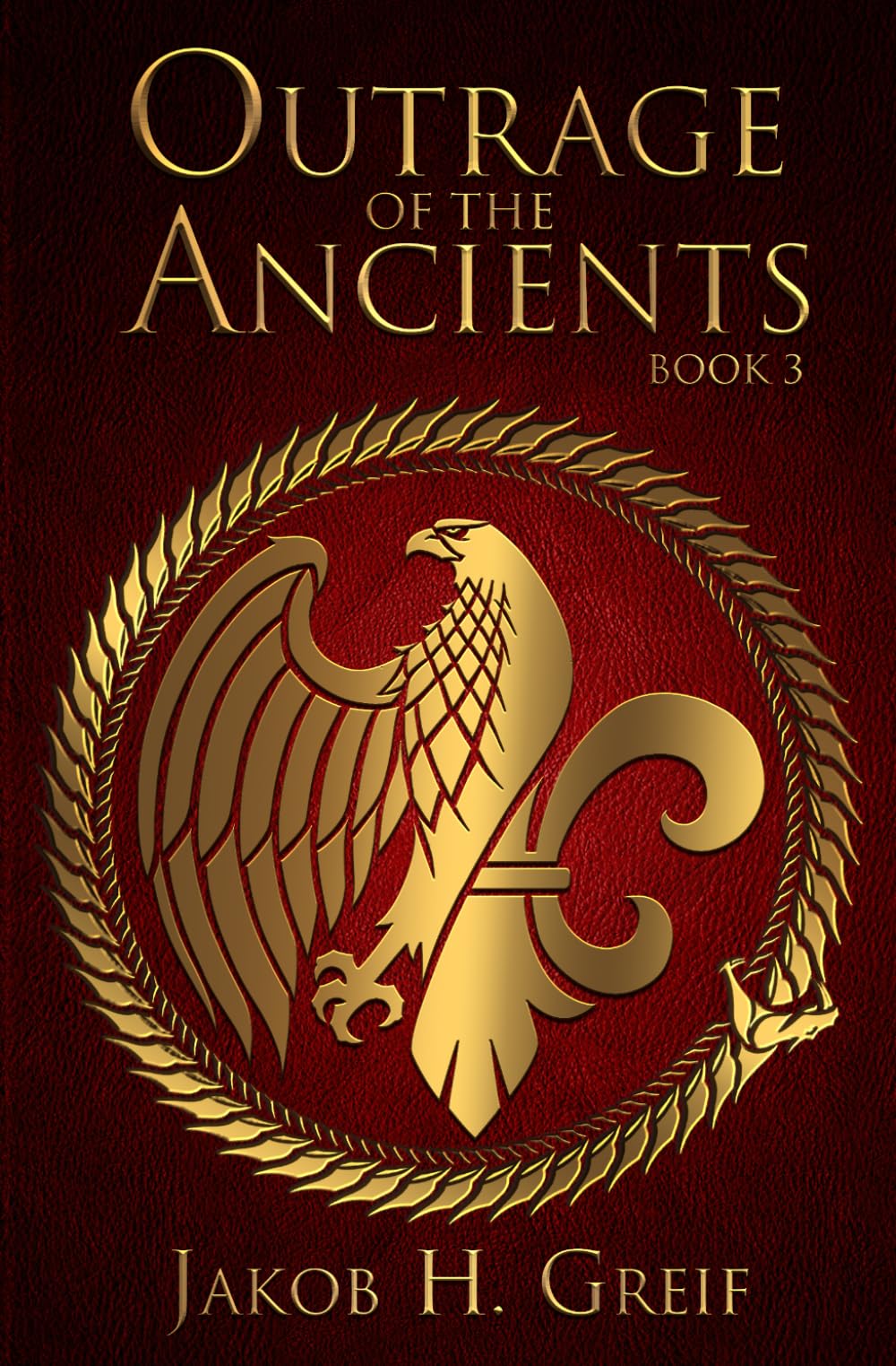 Outrage of the Ancients: Book Three