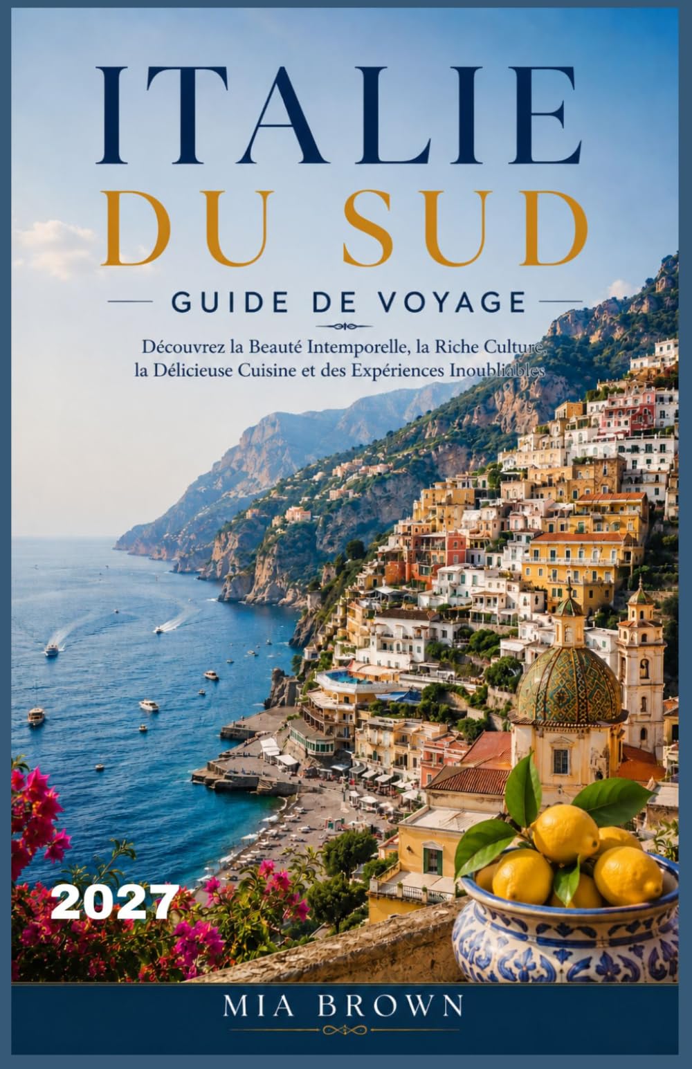 ITALIE DU SUD GUIDE DE VOYAGE 2027