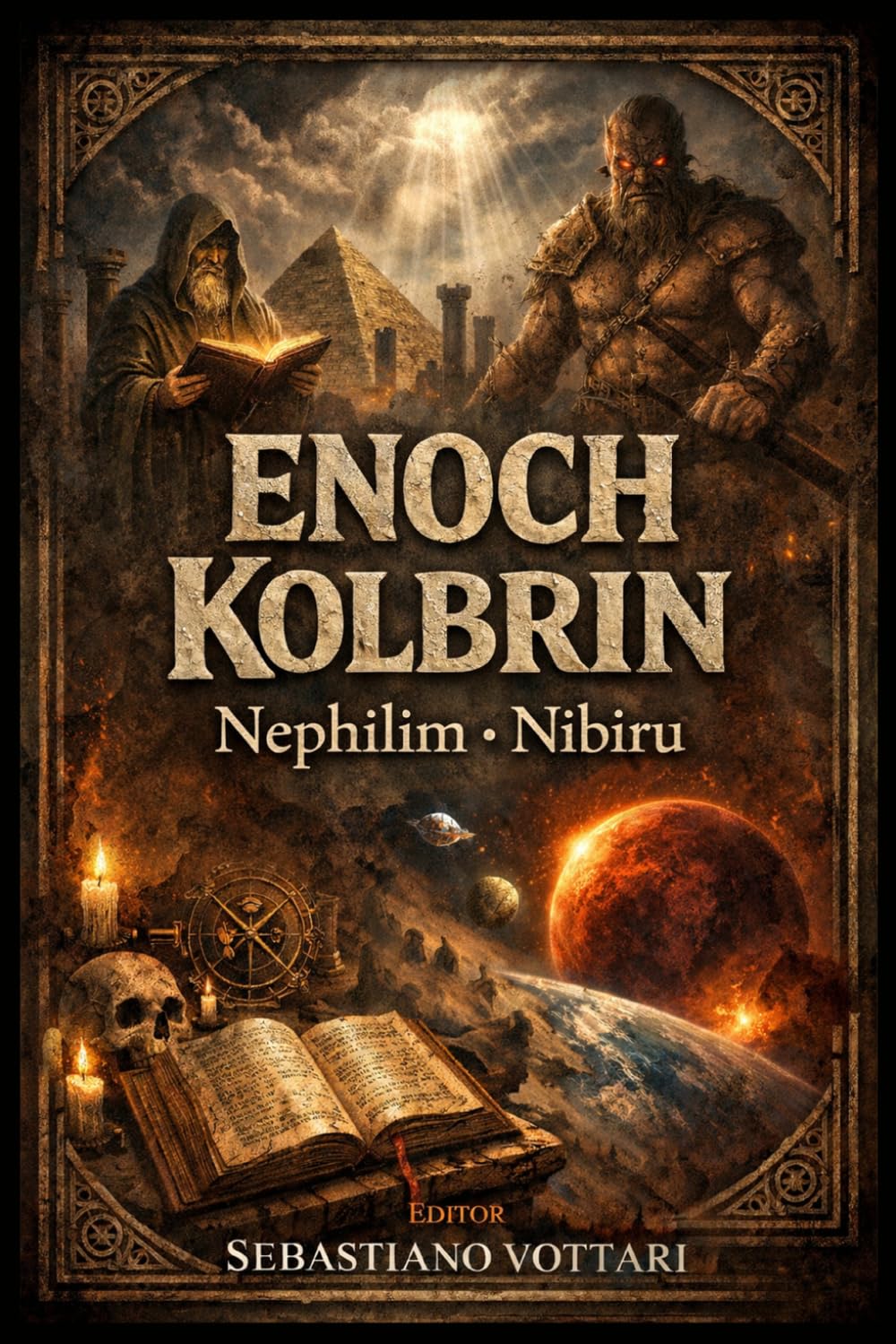 Enoc y Kolbrin desde los Nefilim hasta Nibiru: El Libro de los Gigantes, los Secretos de Enoc y las profecías de la Biblia de Kolbrin sobre los ... del Destructor (Religión y Espiritualidad)