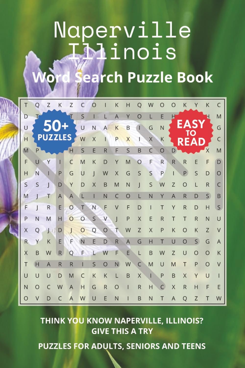 Naperville Illinois Word Search Puzzle Book: Think you know Naperville, Illinois? Give this a try. Puzzles for Adults, Seniors and Teens.