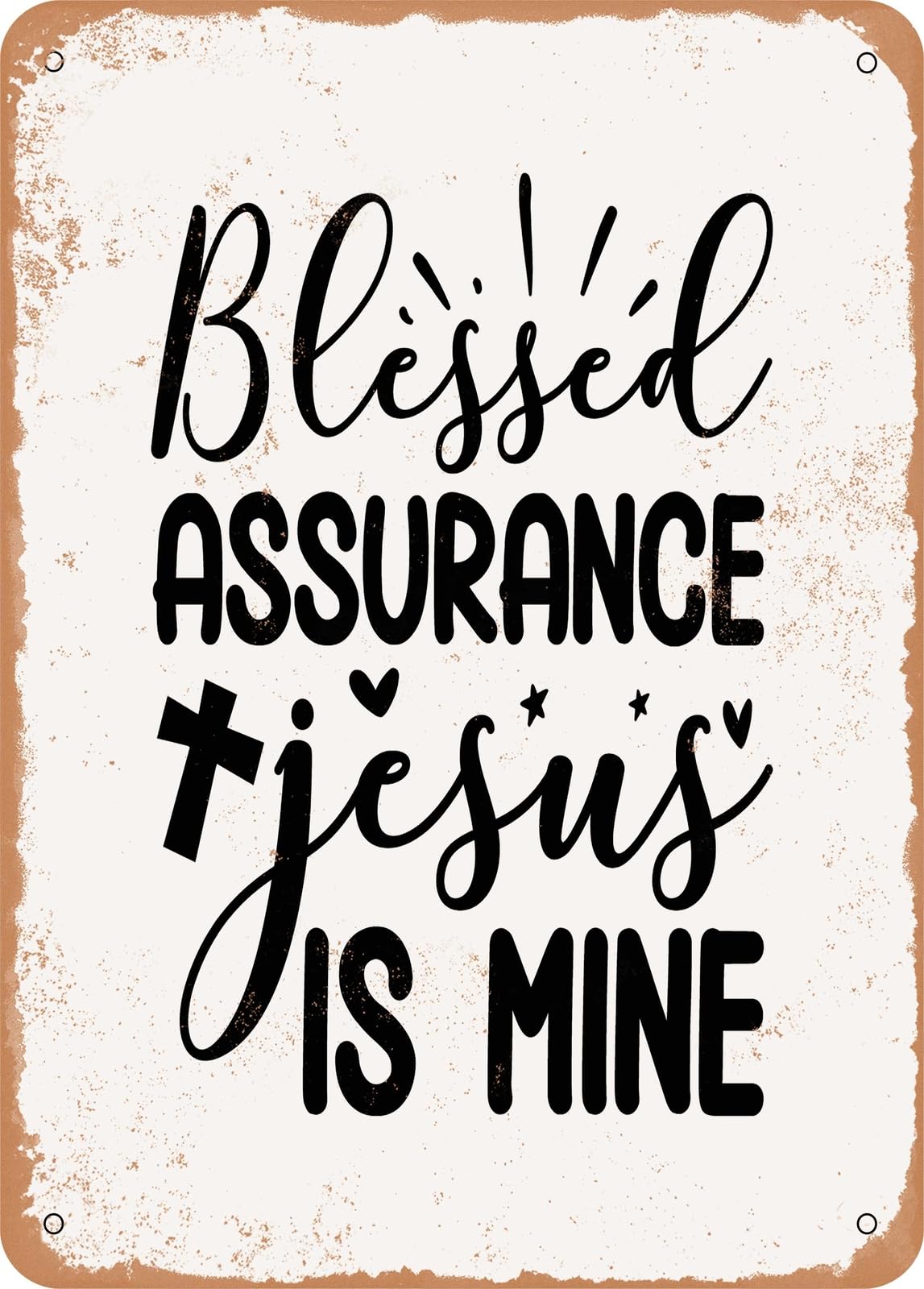 Metal Sign - Blessed Assurance Jesus is Mine - Vintage Rusty Look home decor
