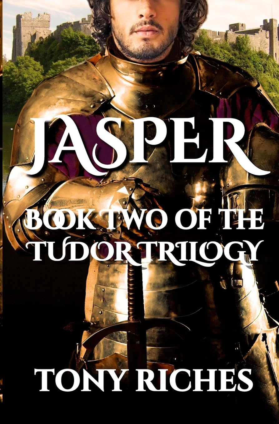 Jasper - Book Two of The Tudor Trilogy: Volume 2 By Tony Riches