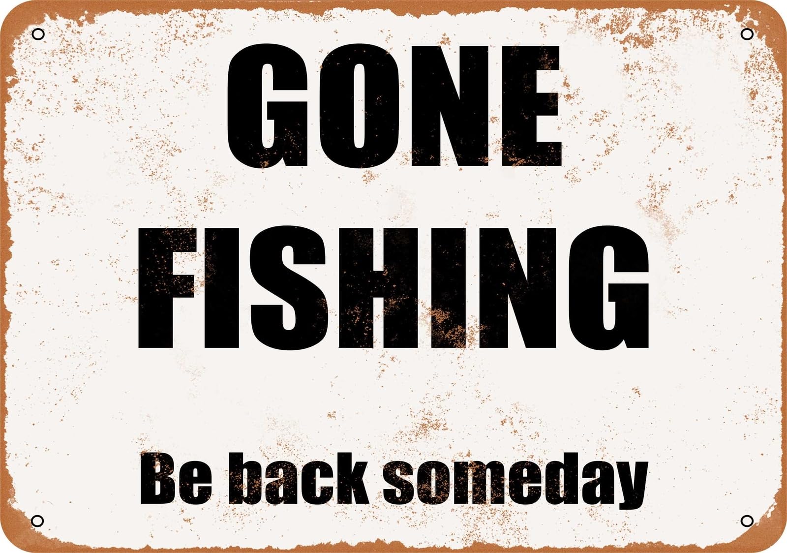 Miaomansenstore Metal Sign - Gone Fishing Be Back Someday- Vintage Look Home Decor