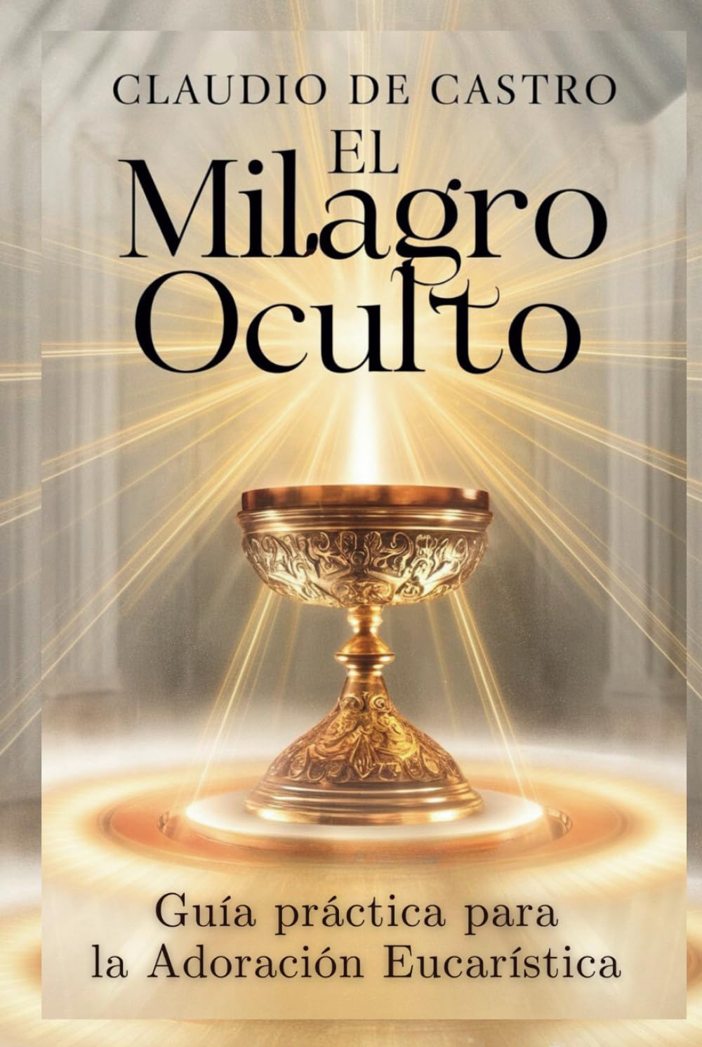 El Milagro Oculto 2da Edic. es una guía de Adoración Eucaristica. Con Meditaciones y Oraciones al Santisimo Sacramento: Pocket Guide to Adoration in ... Santa de Reparacion (Libros Eucarísticos)