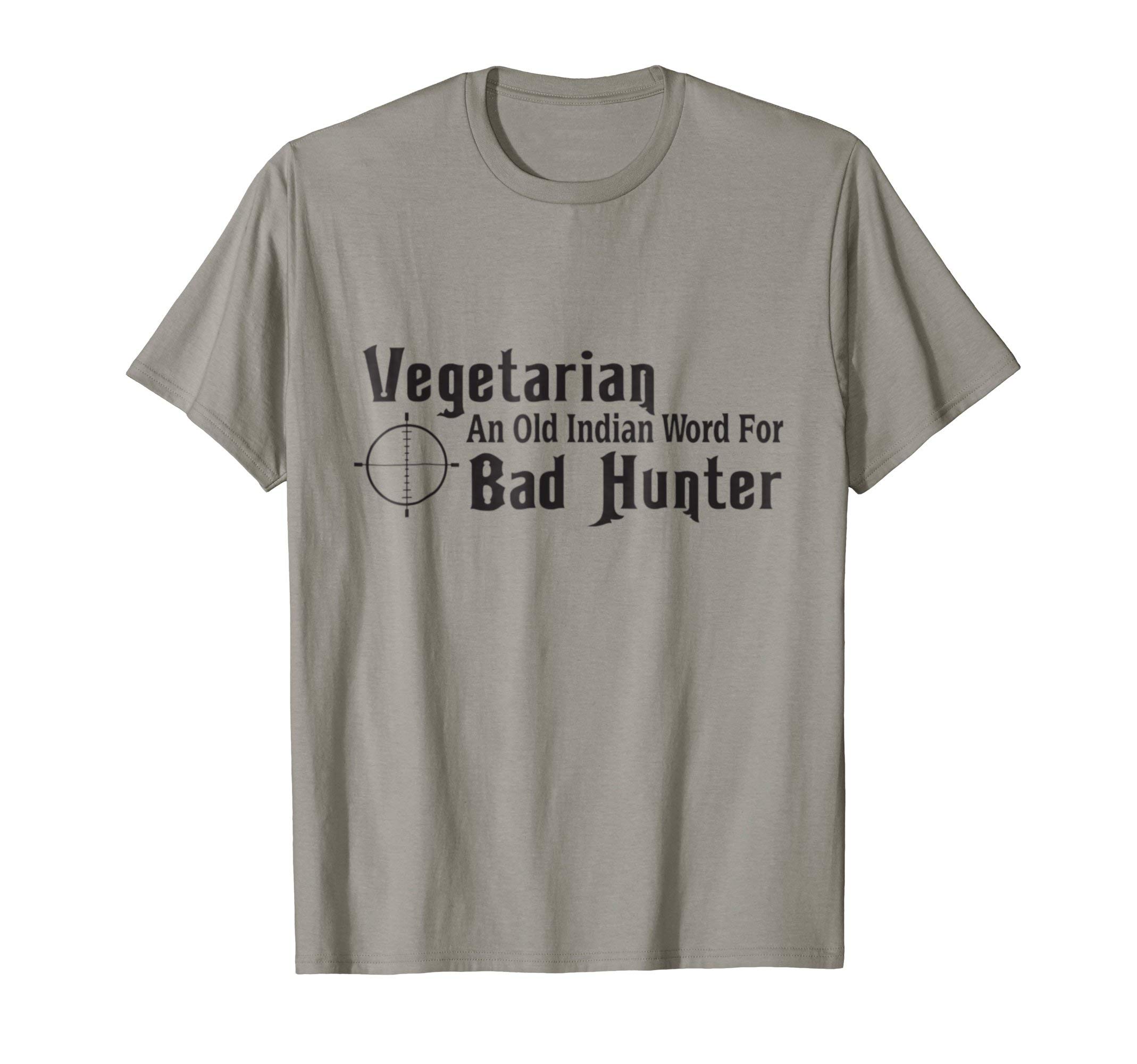 Vegetarian An Old Indian Word For Bad Hunter Funny Shirt