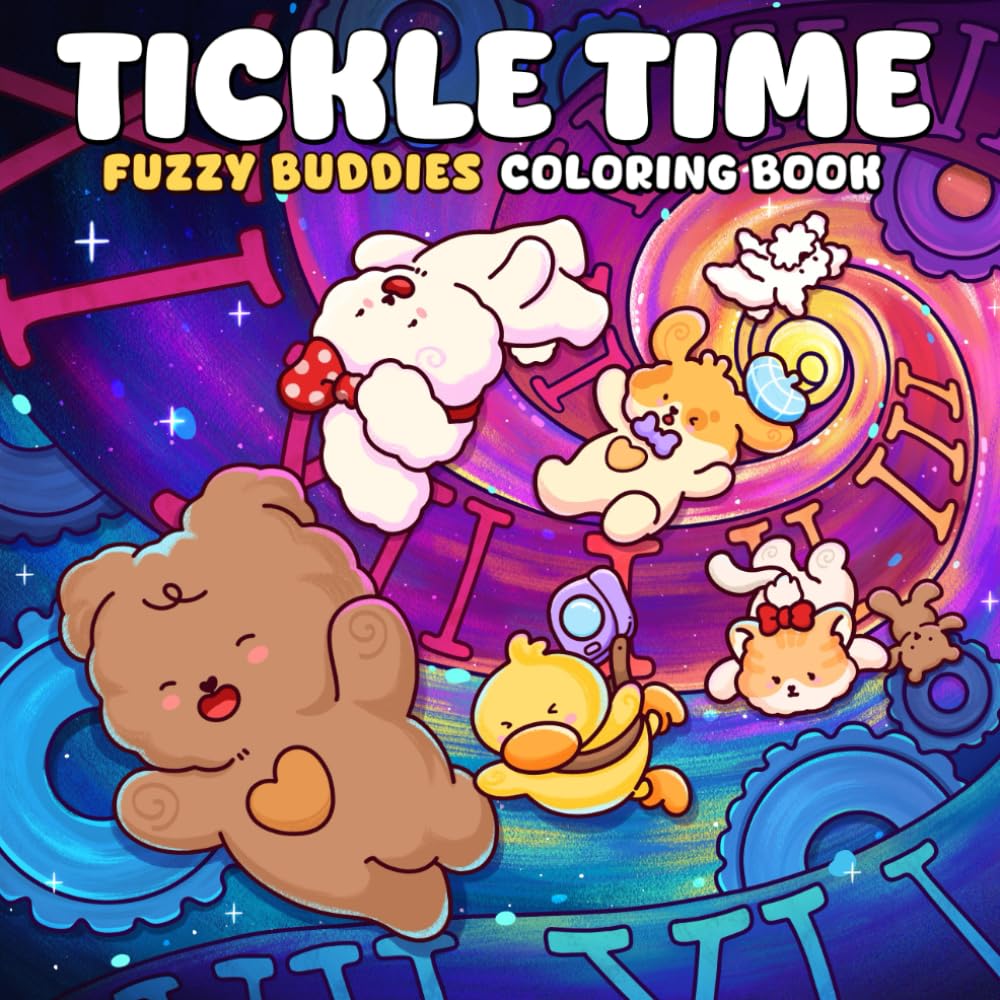 Tickle Time: A Time Travel-Themed Coloring Book Featuring Fuzzy Buddies Exploring History and Futuristic Cities for Relaxation